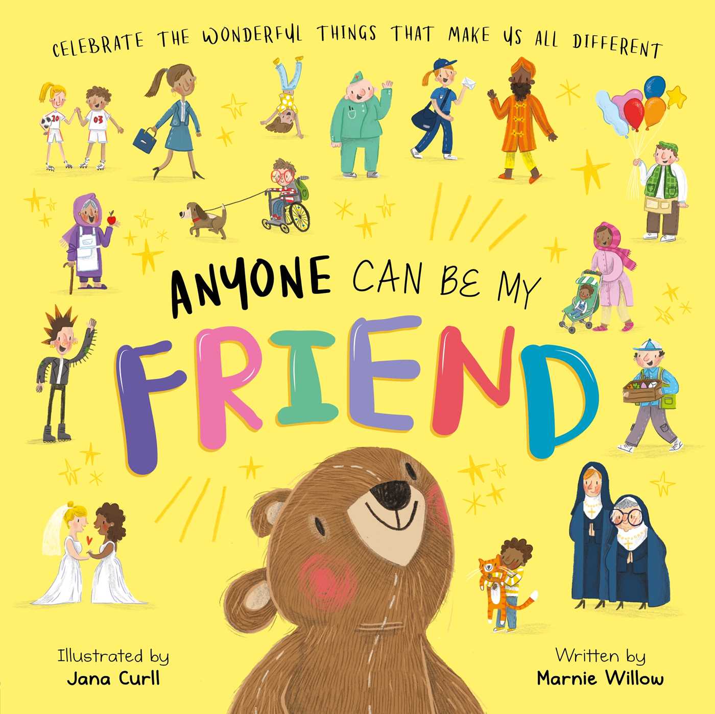 Anyone Can Be My Friend-Celebrate the Wonderful Things that Make us Different