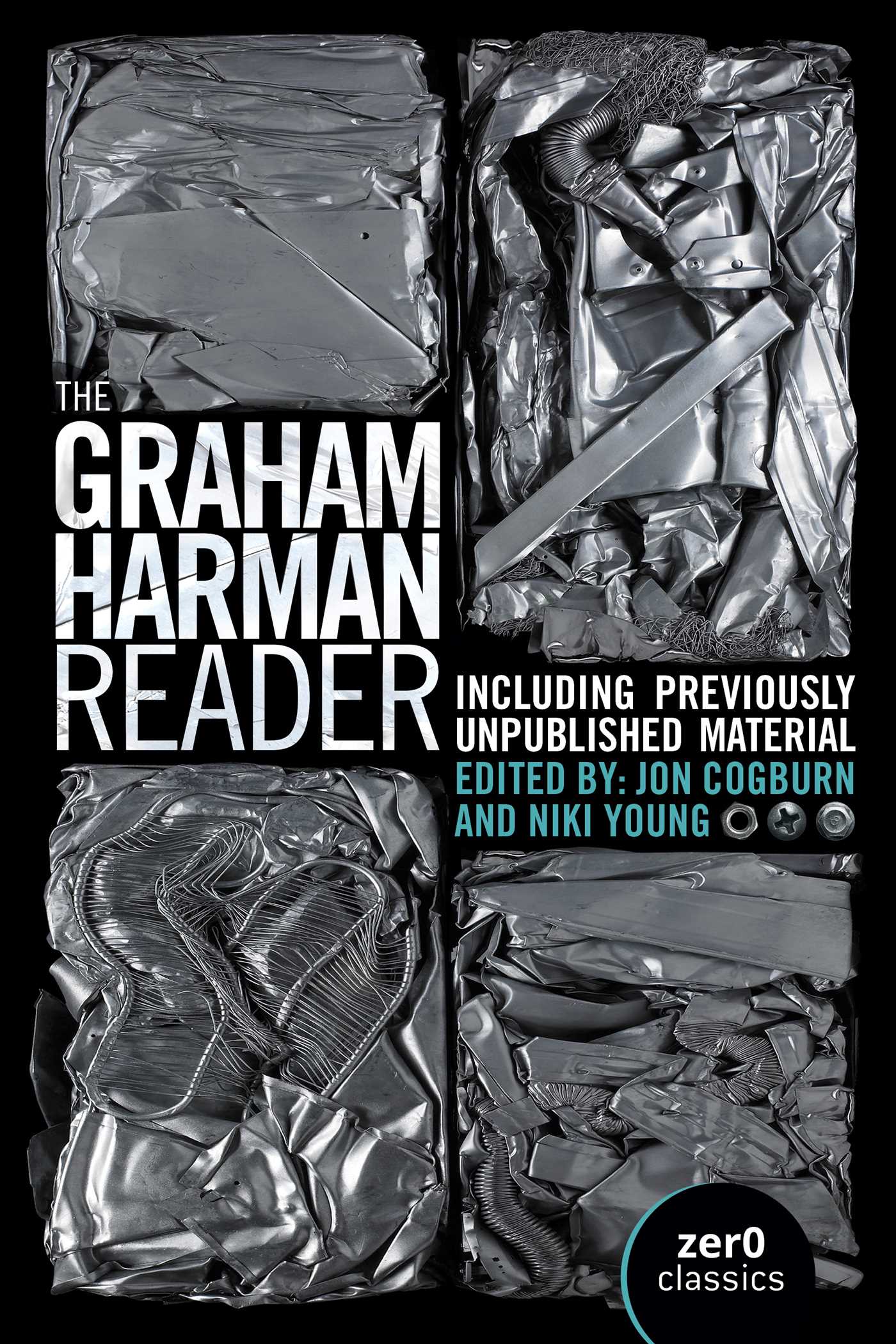 Graham Harman Reader: Including Collected Works and Previously Unpublished Essays