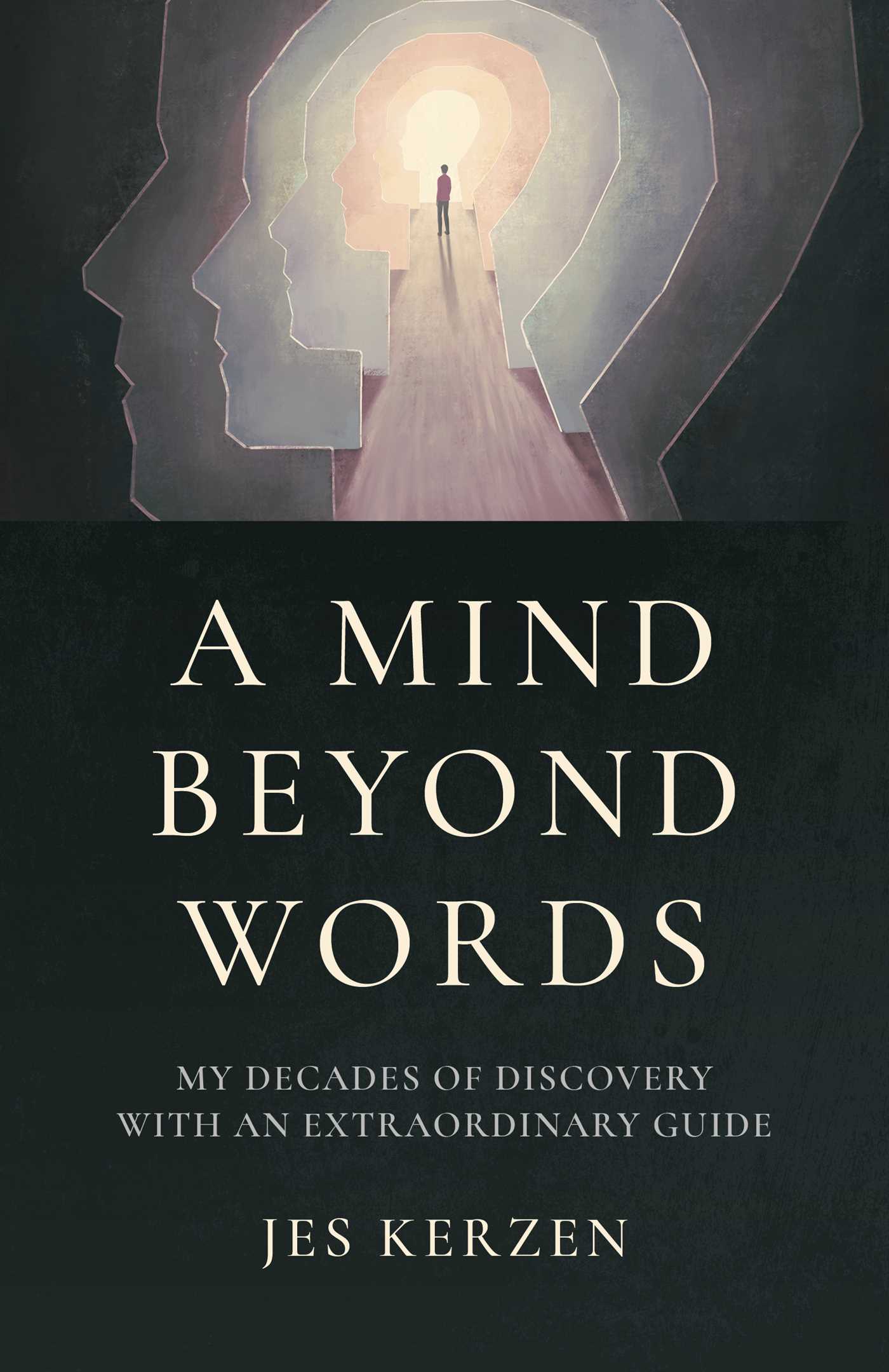 Mind Beyond Words: My Decades of Discovery with an Extraordinary Guide