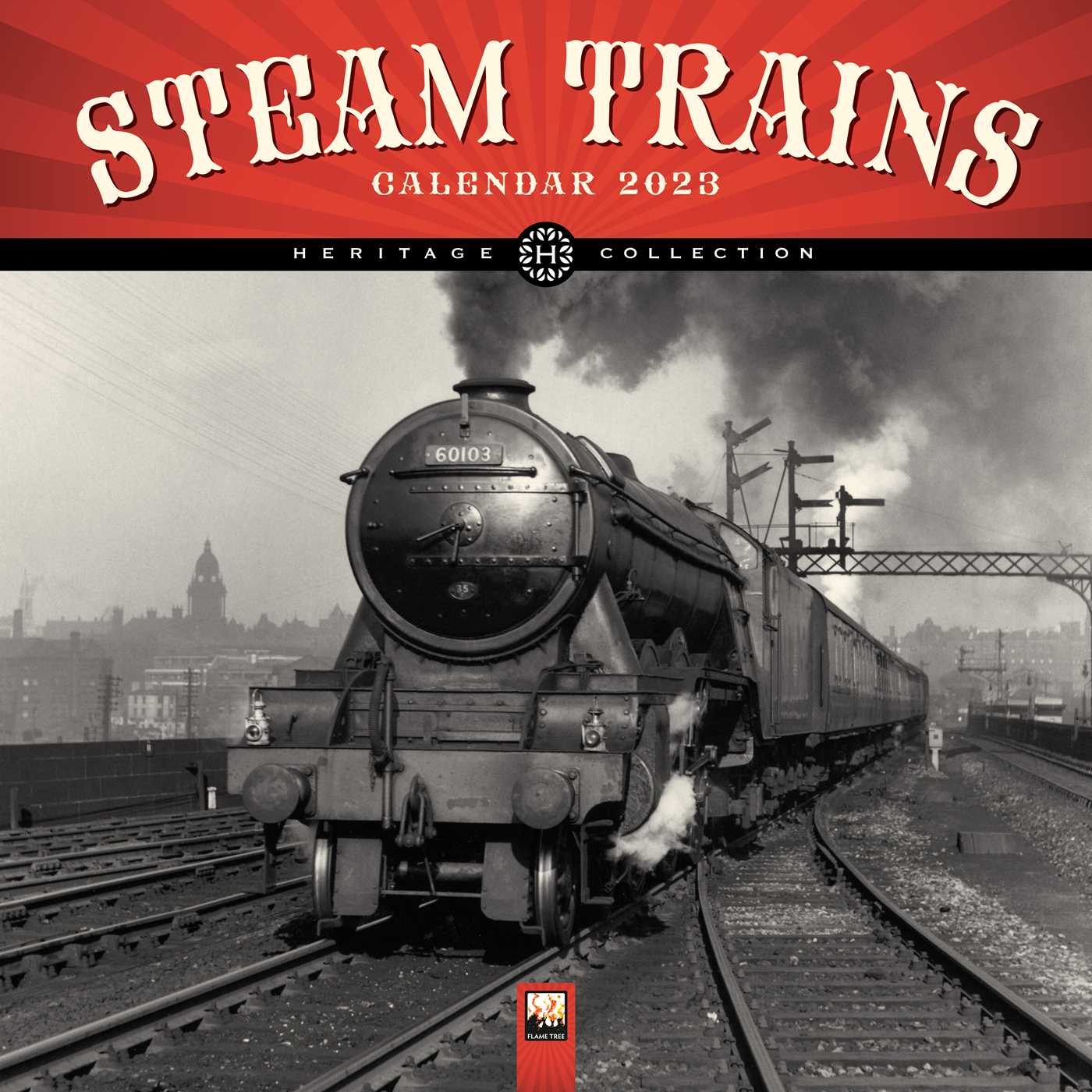 Steam Trains Heritage Wall Calendar 2023 (Art Calendar)