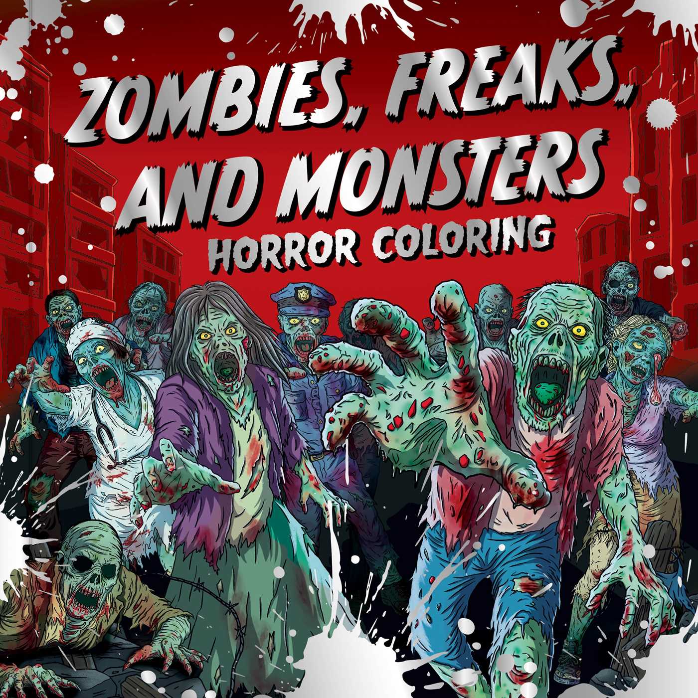 Zombies, Freaks, and Monsters: Horror Coloring
