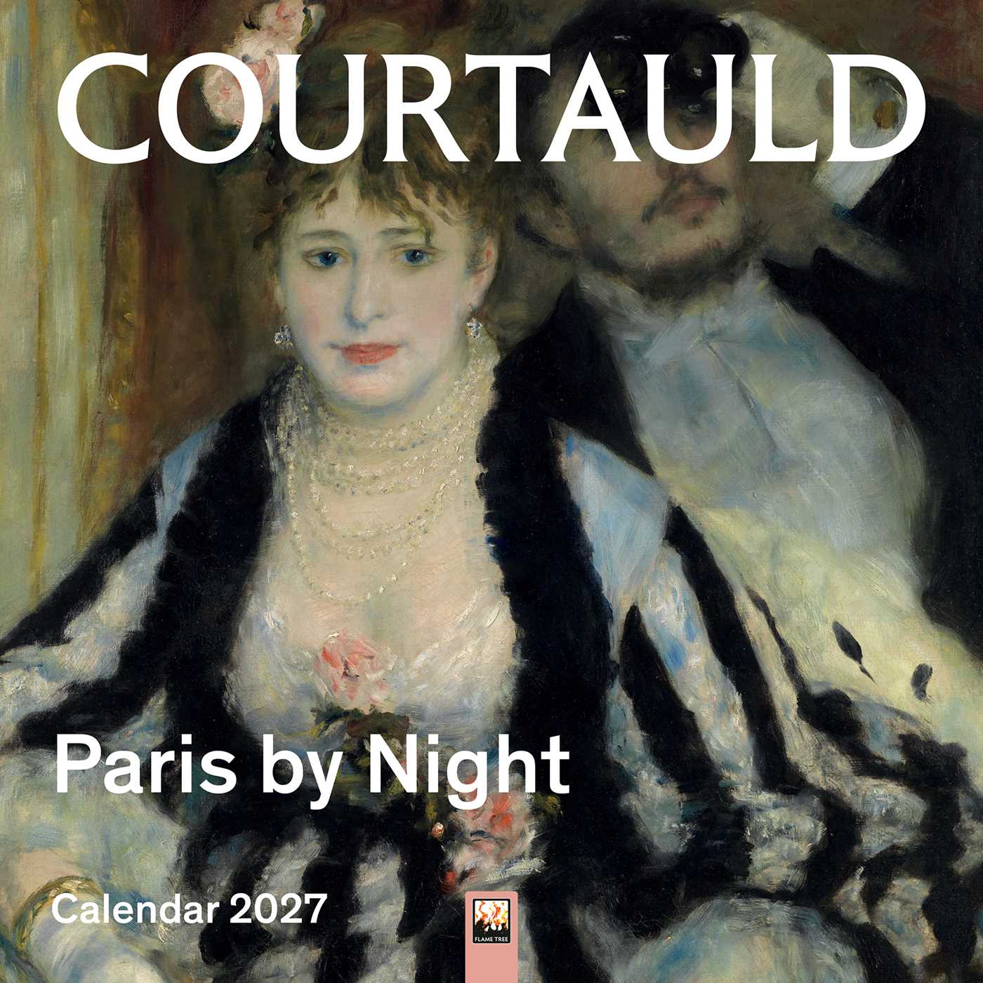 Courtauld: Paris by Night Wall Calendar 2027 (Art Calendar)