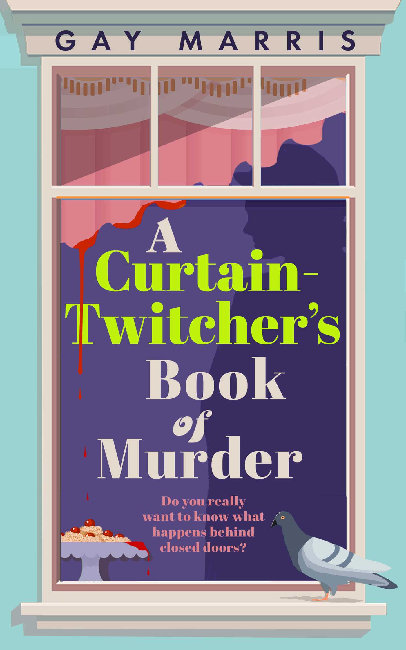 Curtain Twitcher's Book of Murder: Darkly funny, quirky and surprising -- discover the debut readers are loving!