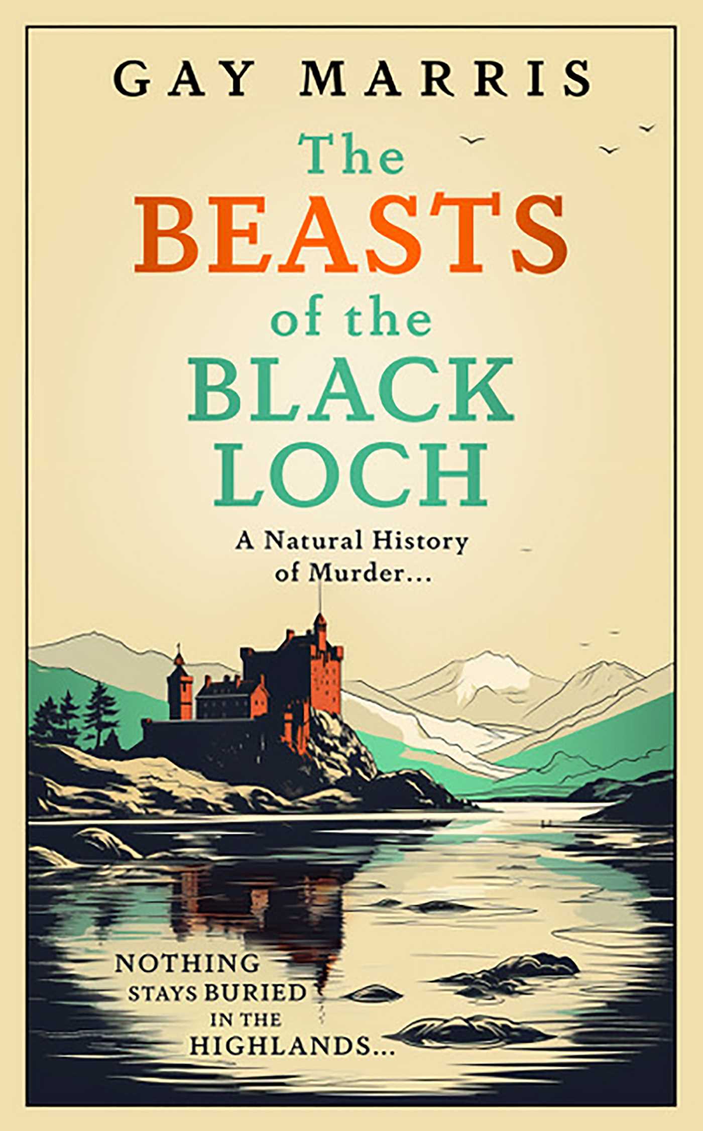 Beasts of the Black Loch: Nothing stays buried in the Highlands... the first in a series of atmospheric Seventies-set murder mysteries
