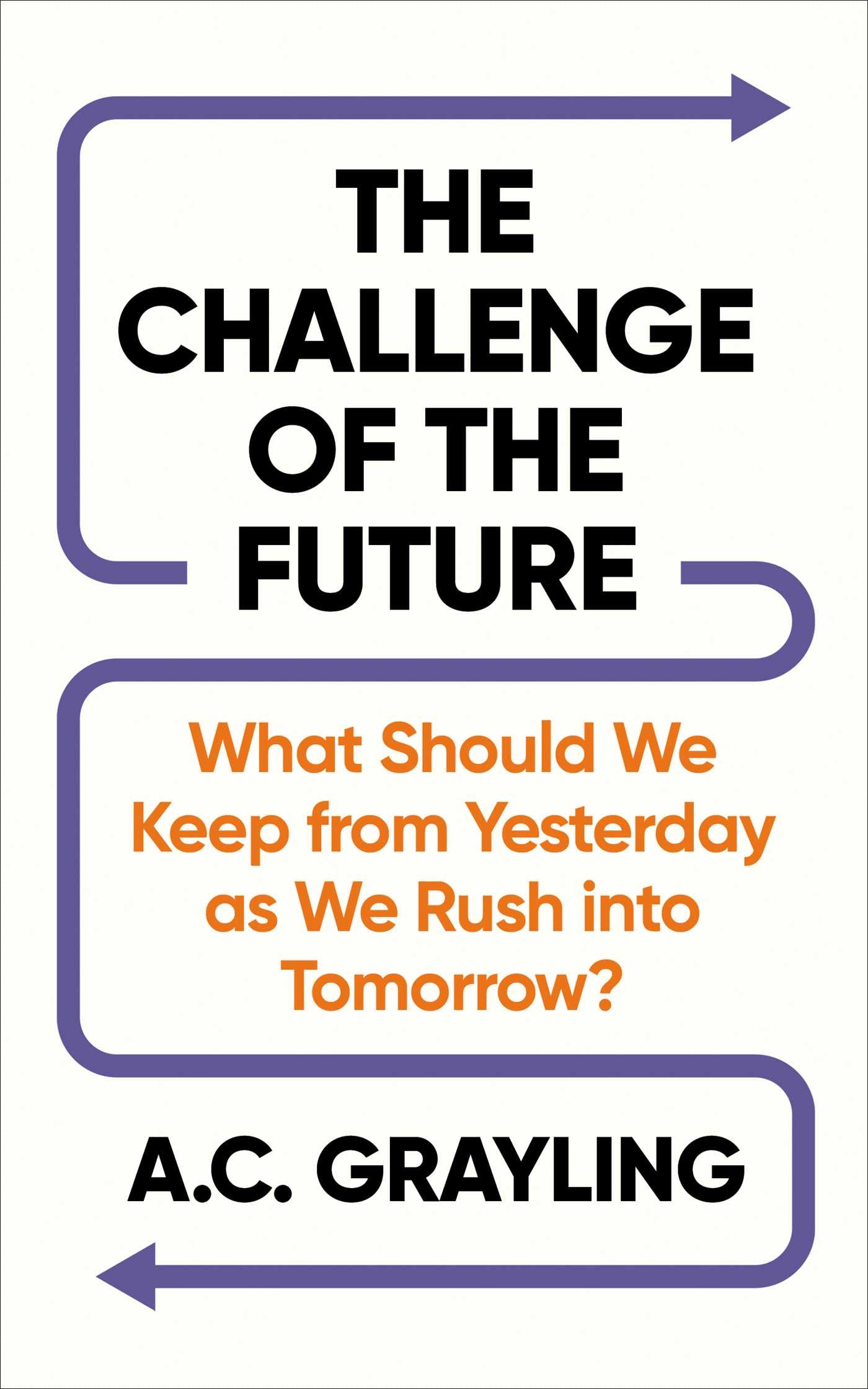 Challenge of the Future: What Should We Keep from Yesterday as We Rush into Tomorrow?