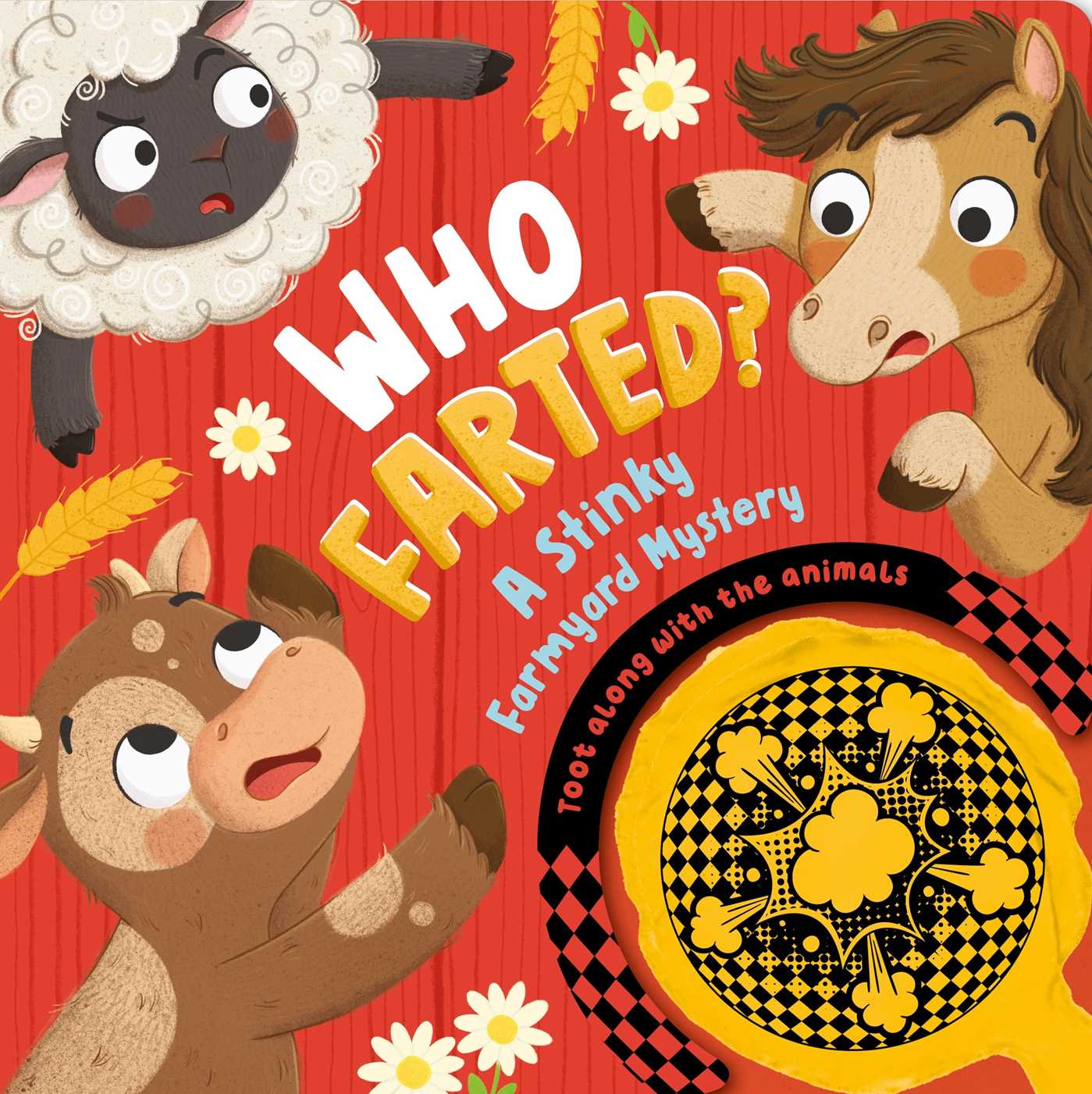 Who Farted? A Stinky Farmyard Mystery