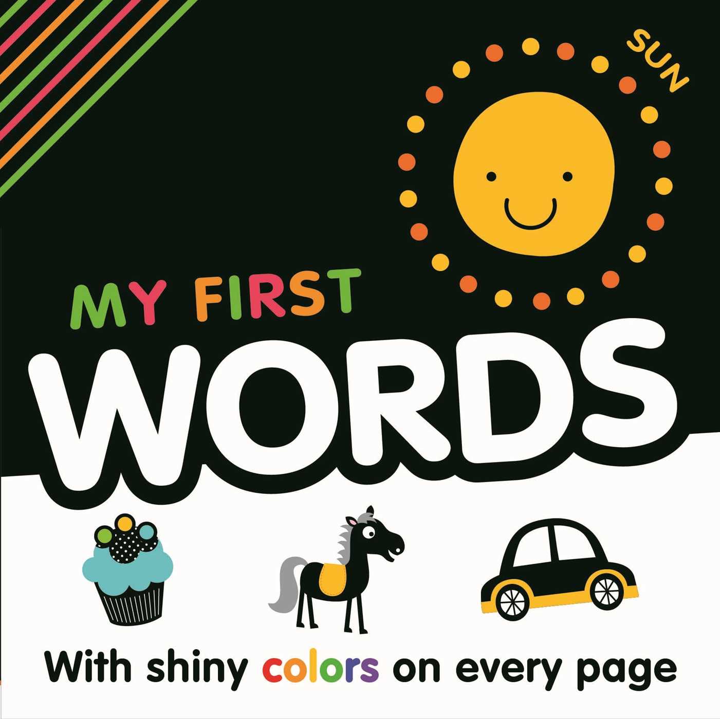 My First Words: With Shiny Colors on Every Page
