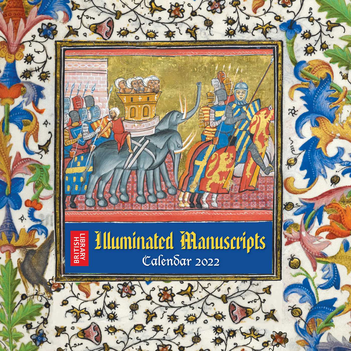 British Library - Illuminated Manuscripts Wall Calendar 2022 (Art Calendar)
