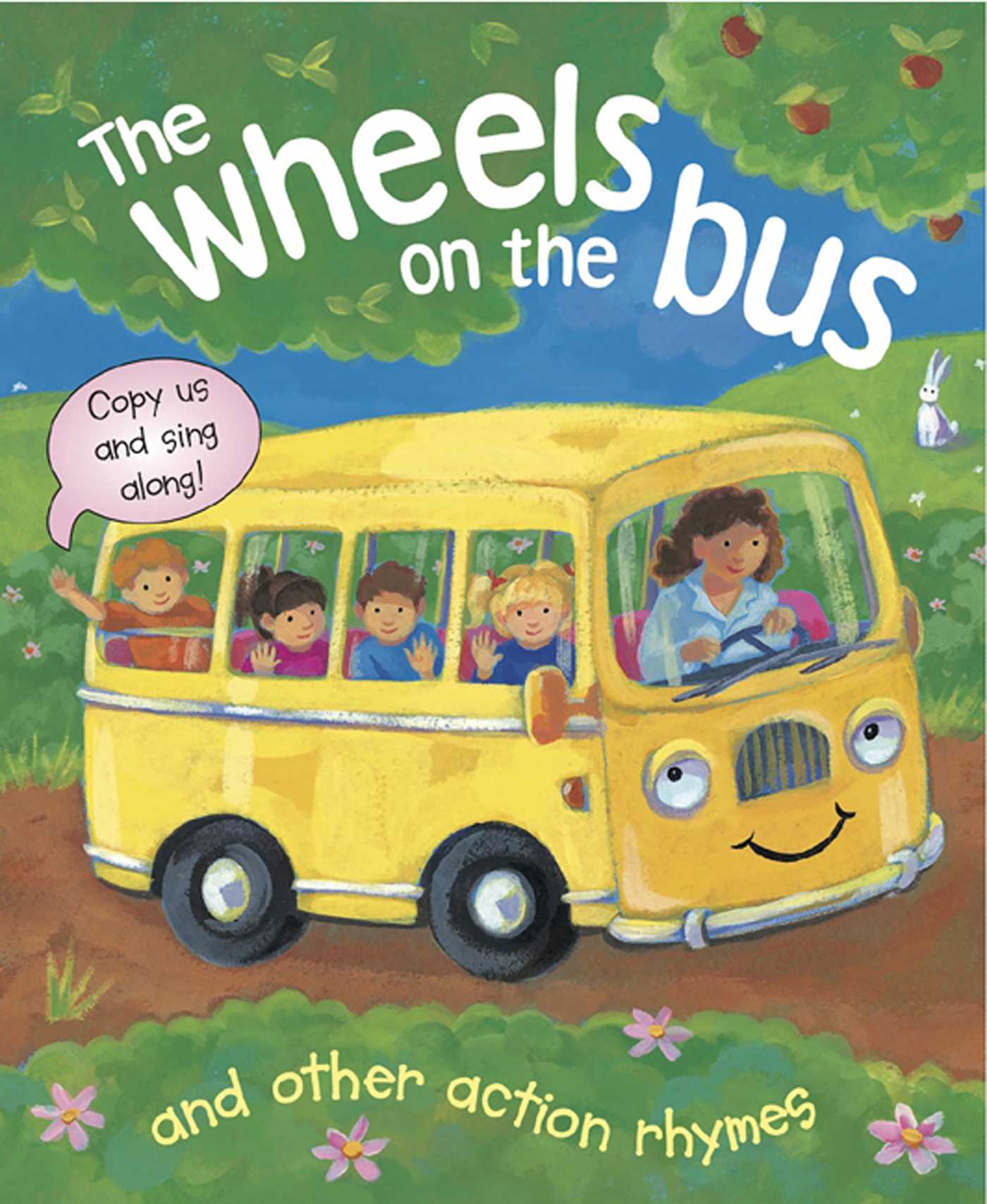 Wheels On The Bus, and Other Action Rhymes: Copy Us and Sing Along!