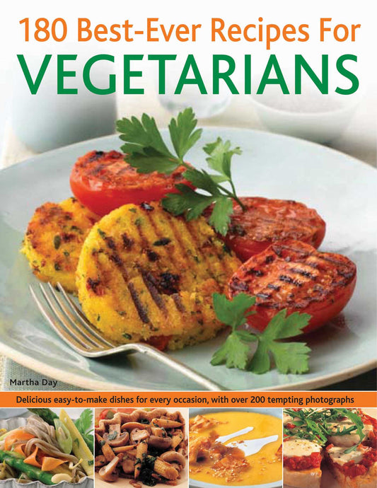 180 Best-Ever Recipes for Vegetarians