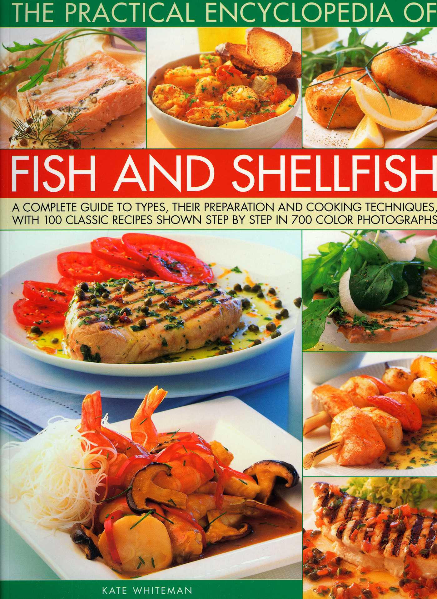 World Encyclopedia of Fish & Shellfish: The definitive guide to cooking the fish and shellfish of the world, with more than 700 photographs