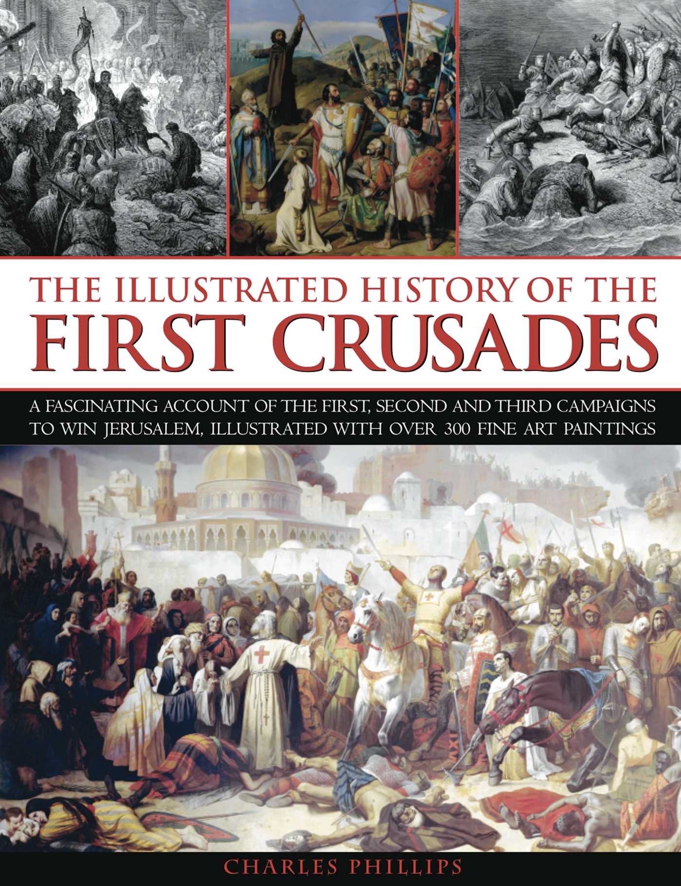 Illustrated History of the First Crusades