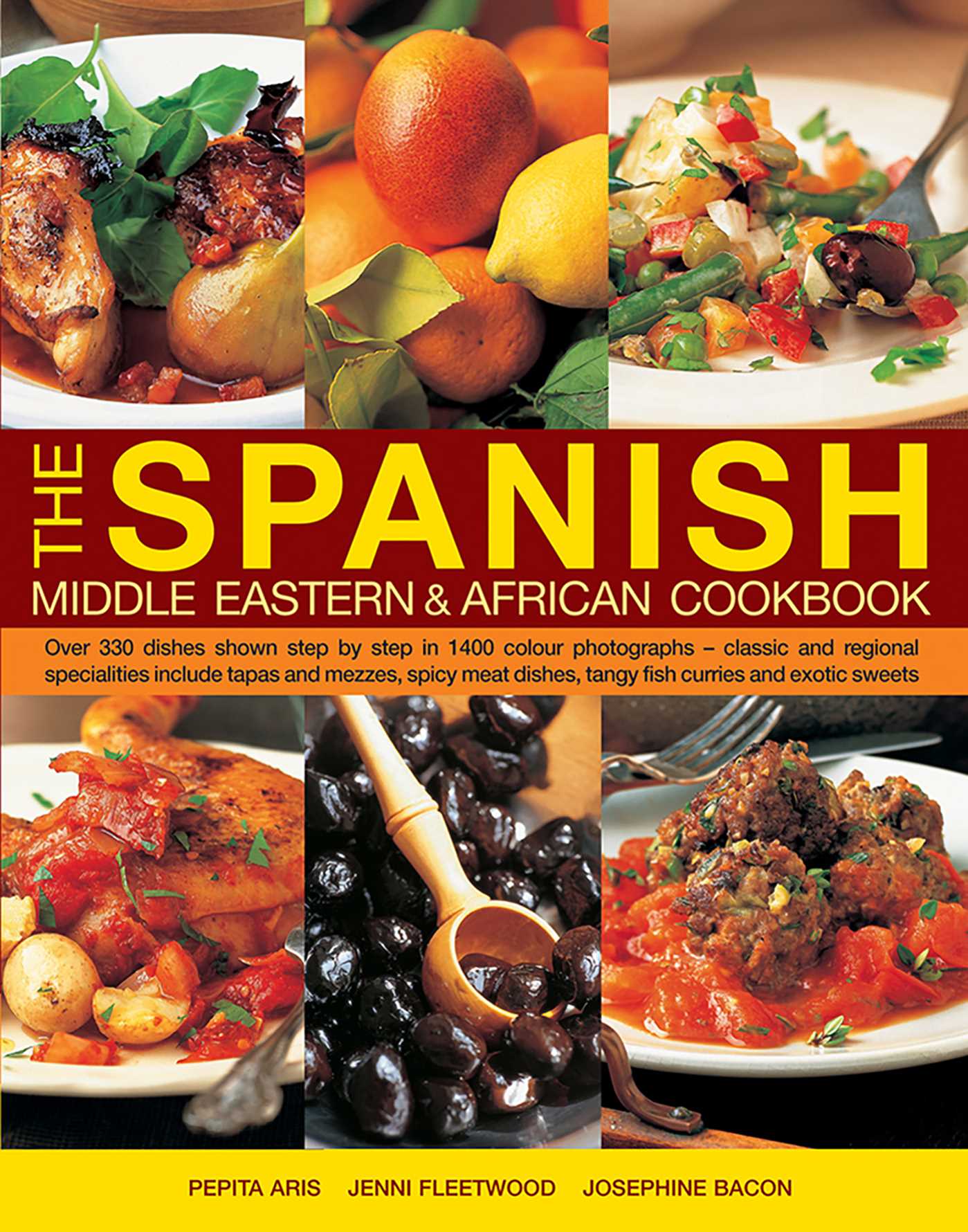 Spanish, Middle Eastern & African Cookbook: Over 330 Dishes, Shown Step By Step In 1400 Photographs - Classic And Regional Specialities Include Tapas And Mezzes, Spicy Meat Dishes, Tangy Fish Curries And Exotic Sweets