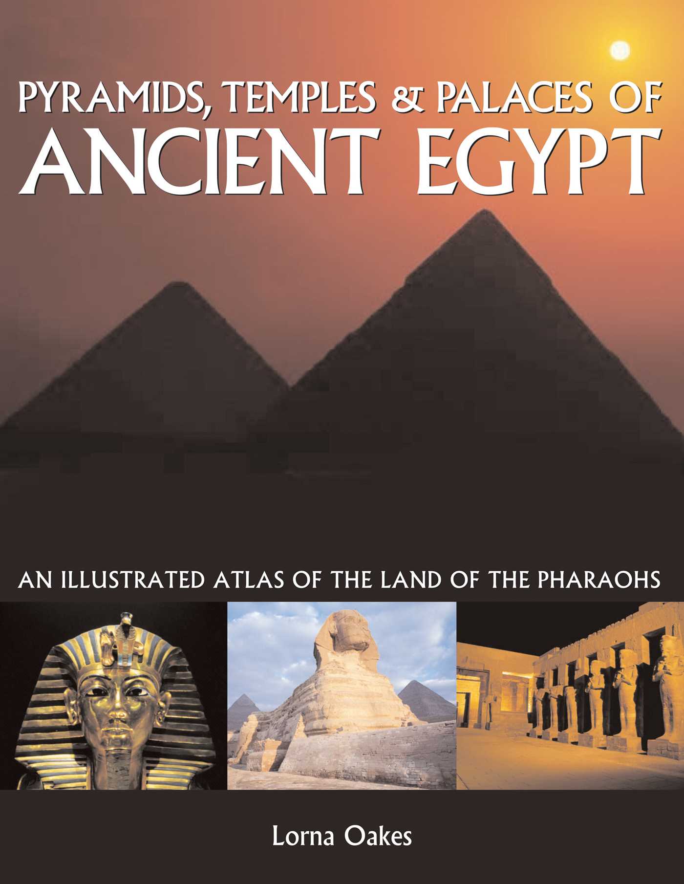 Pyramids, Temples & Tombs of Ancient Egypt