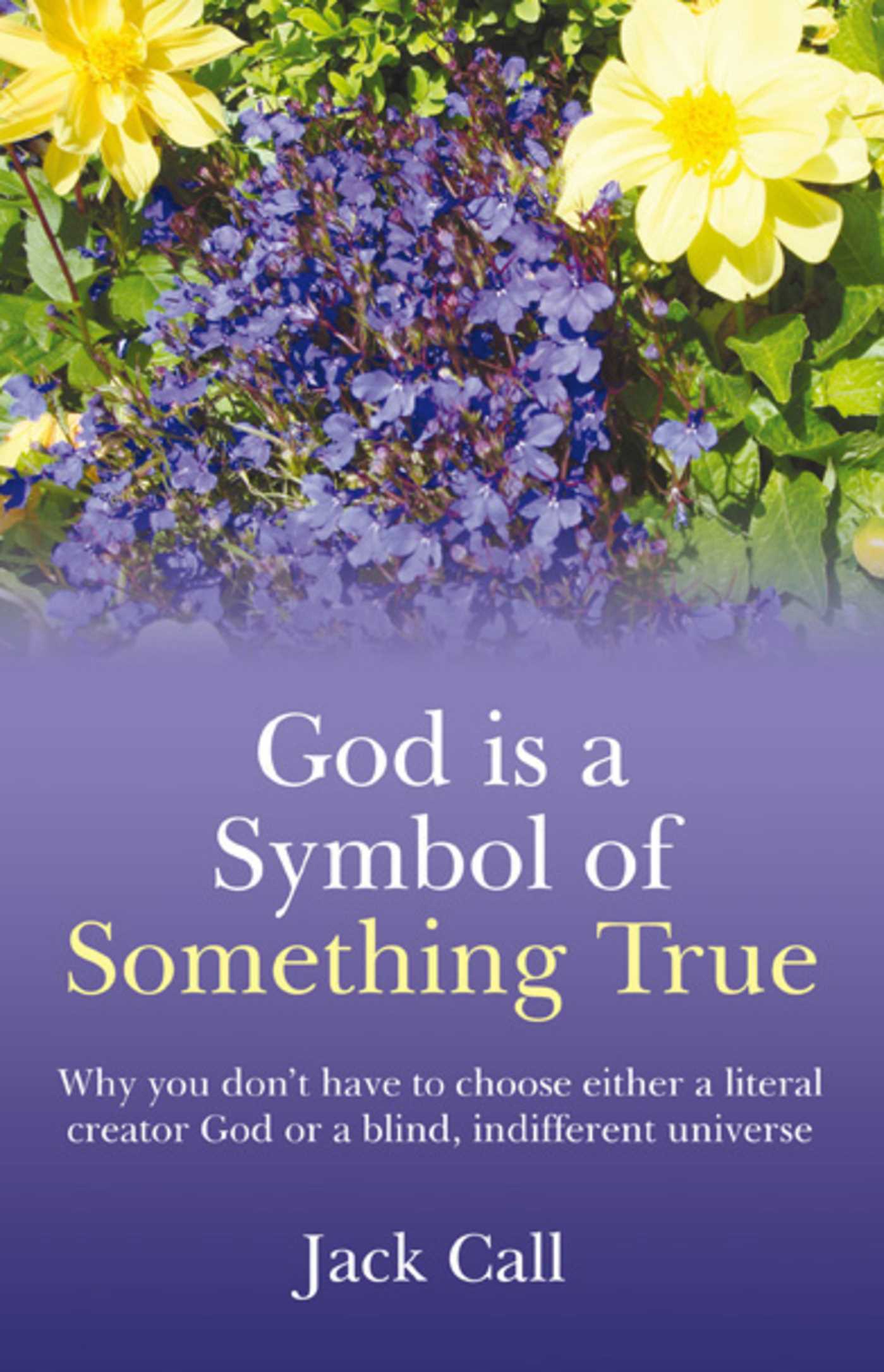 God Is A Symbol of Something True