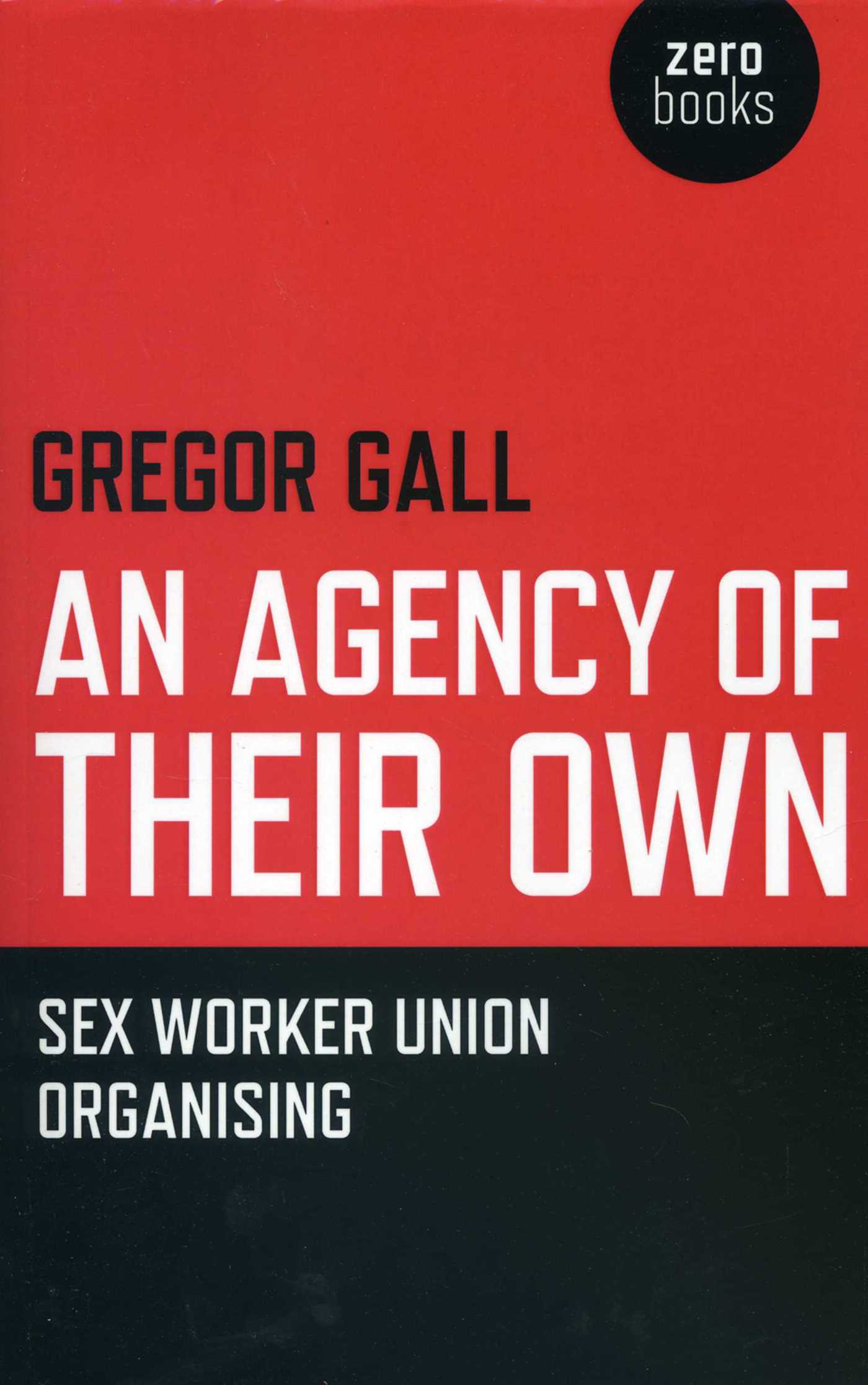 Agency of Their Own: Sex Worker Union Organizing