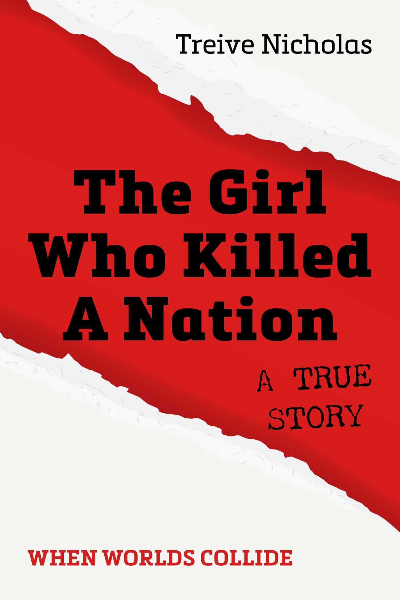 Girl Who Killed A Nation: When Worlds Collide