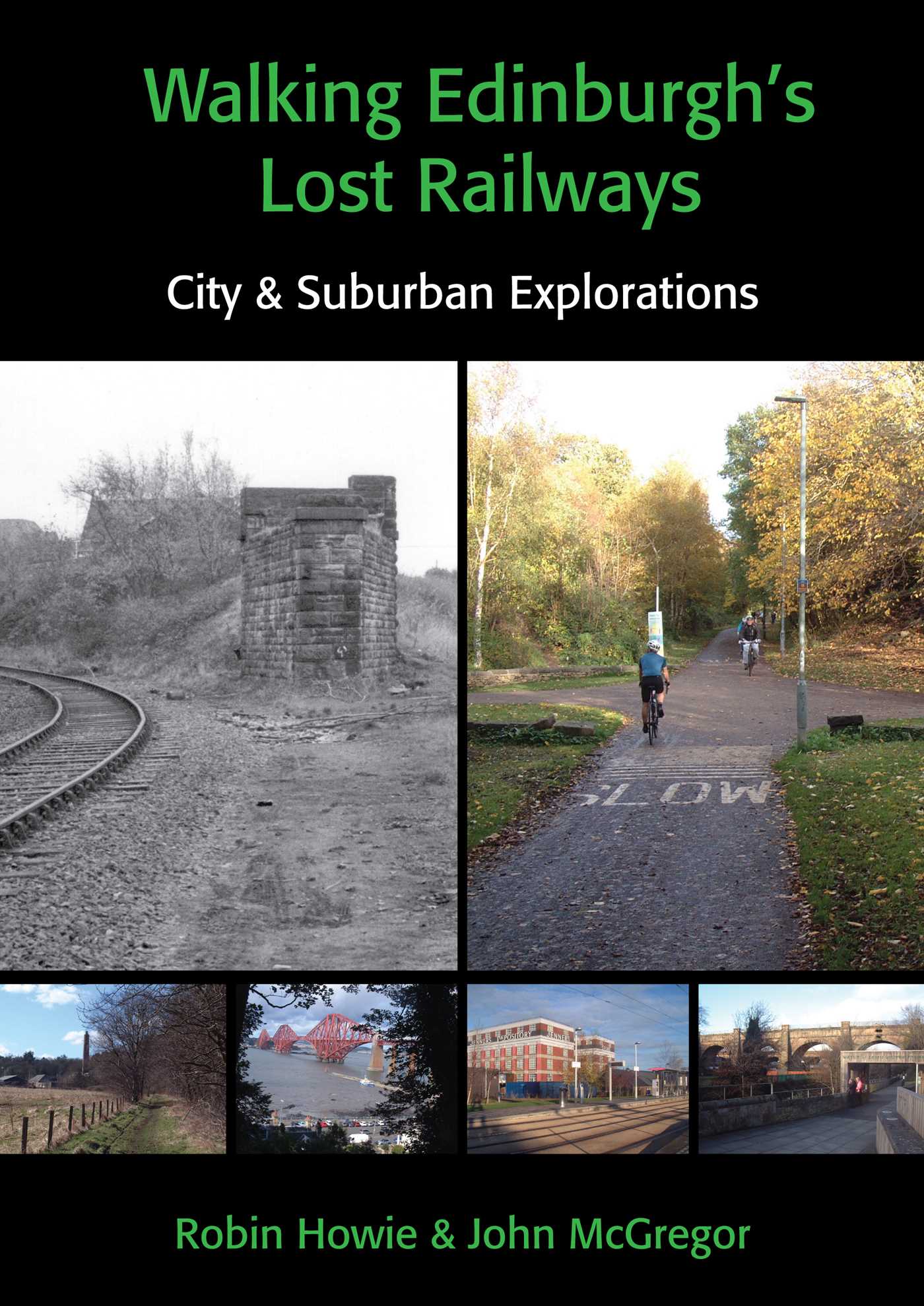 Walking Edinburgh's Lost Railways