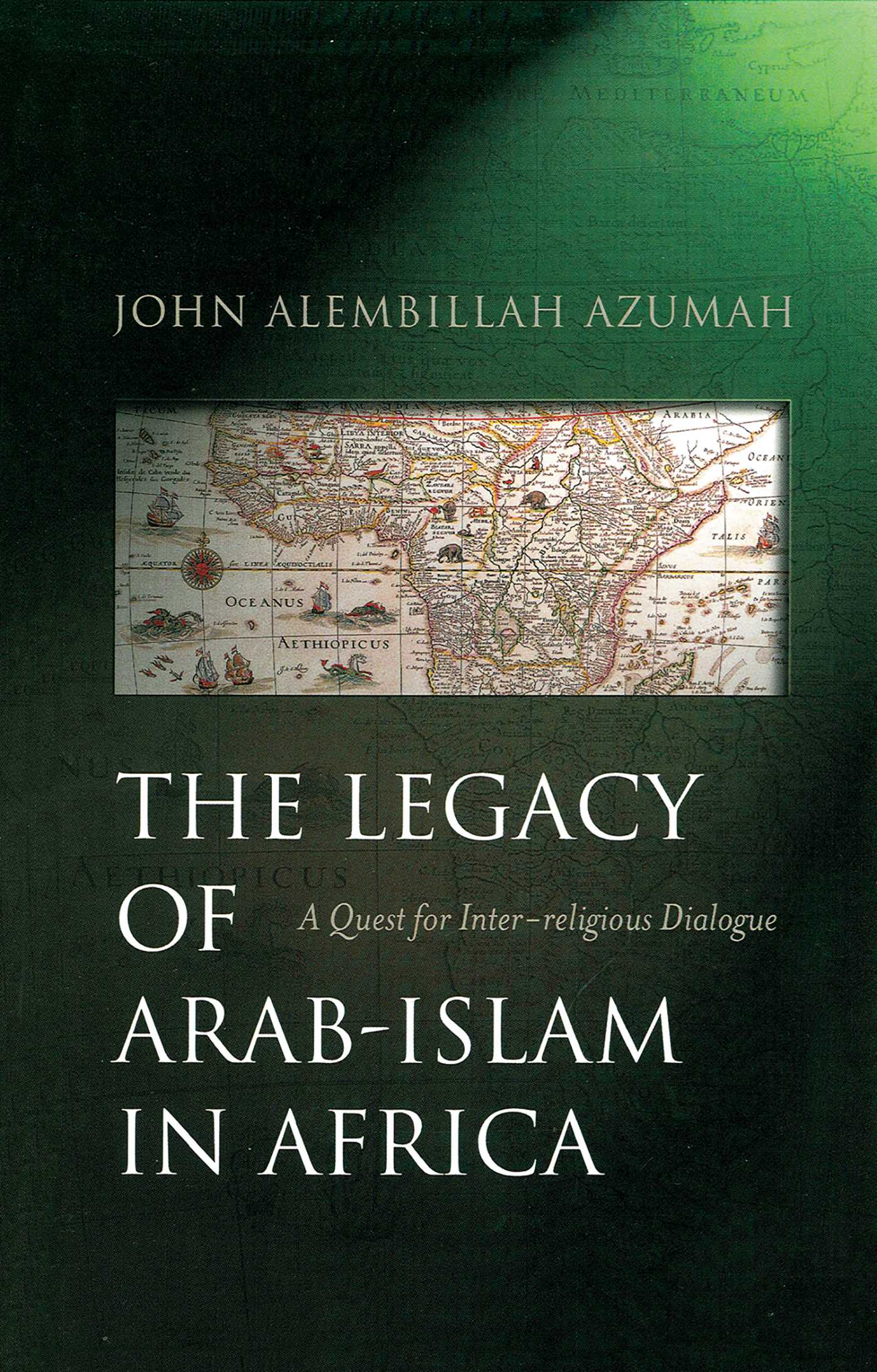 Legacy of Arab-Islam in Africa: A Quest for Inter-religious Dialogue