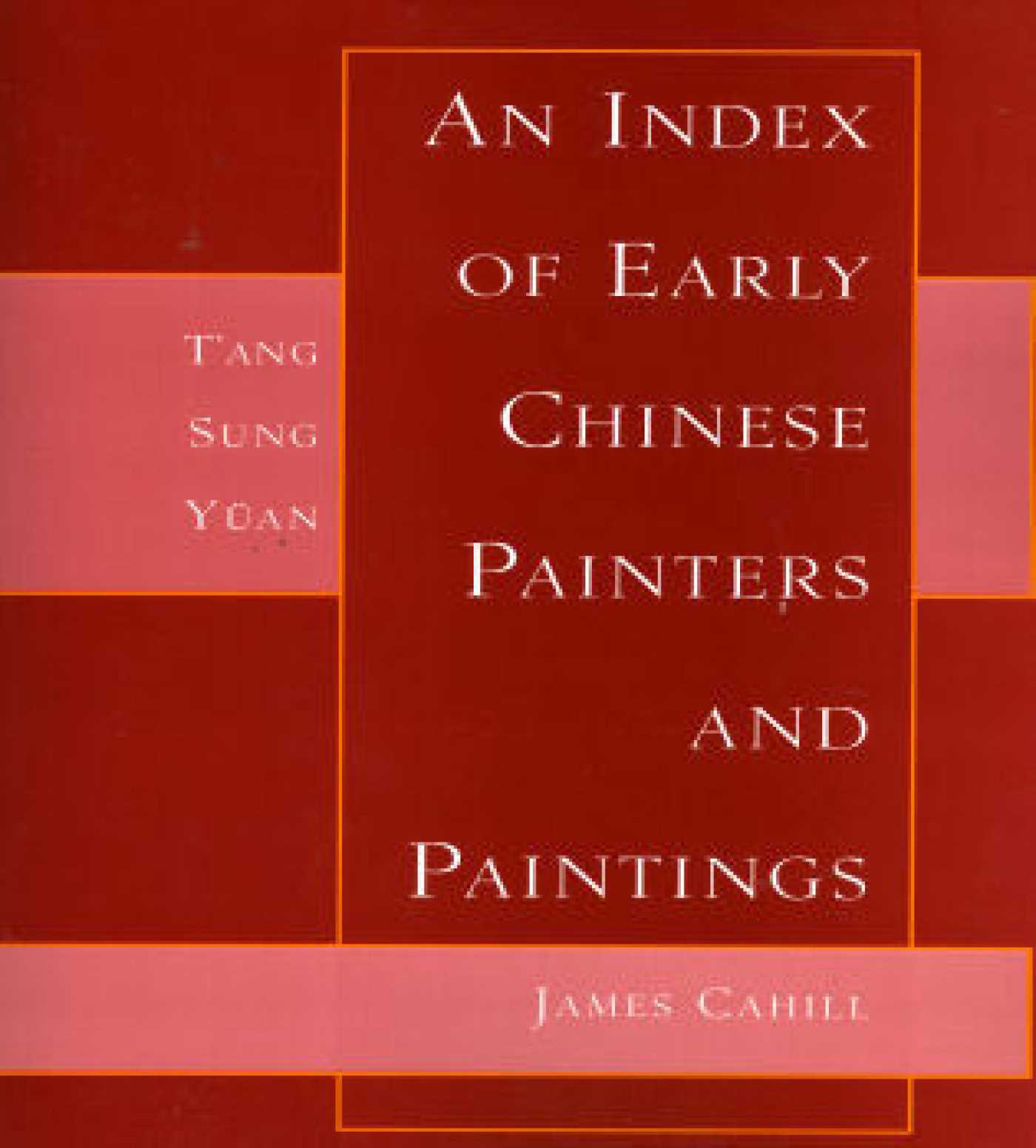 Index of Early Chinese Painters & Paintings