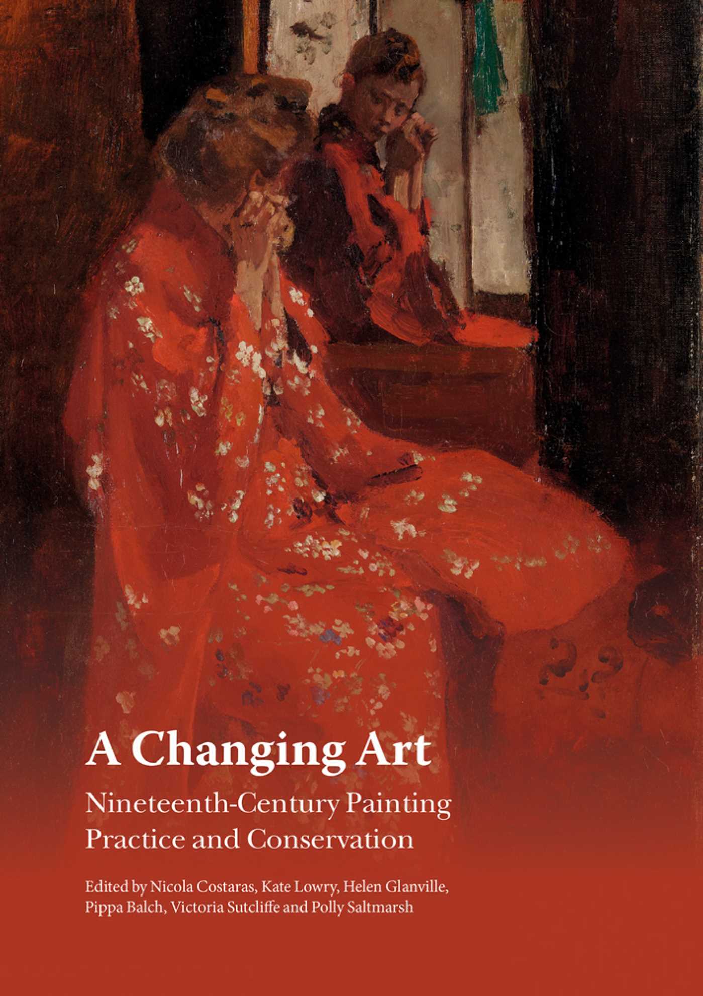 Changing Art: Nineteenth-Century Painting; Practice and Conservation