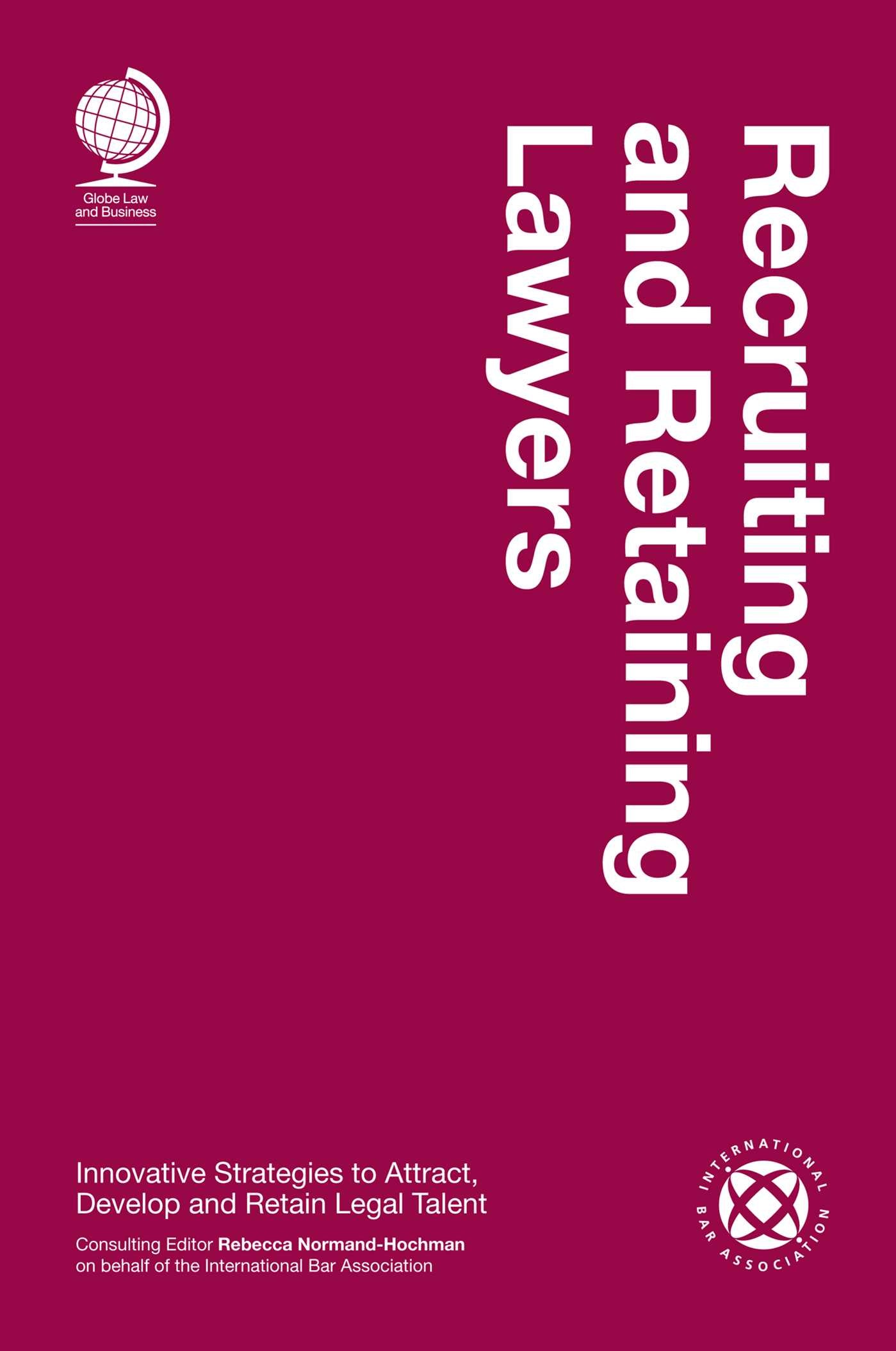 Recruiting and Retaining Lawyers