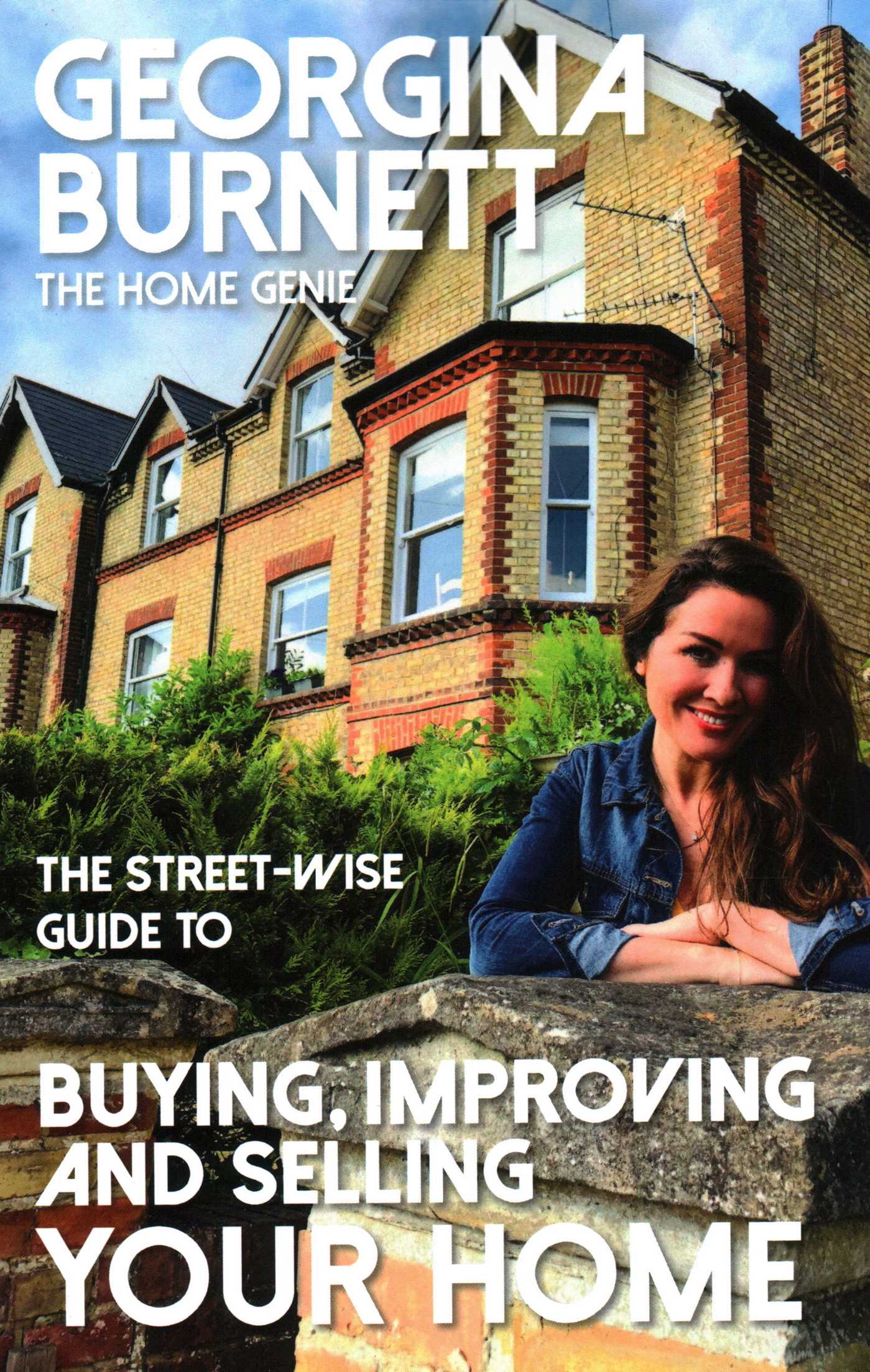 Street-wise Guide to Buying, Improving and Selling Your Home