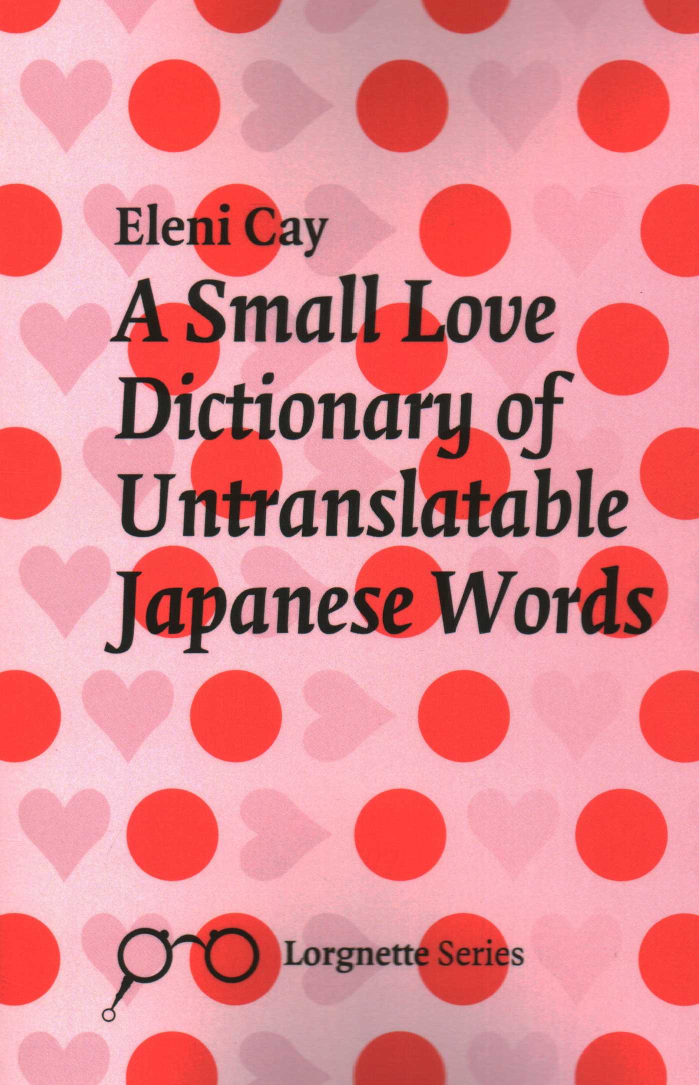 Small Love Dictionary of Untranslatable Japanese Words