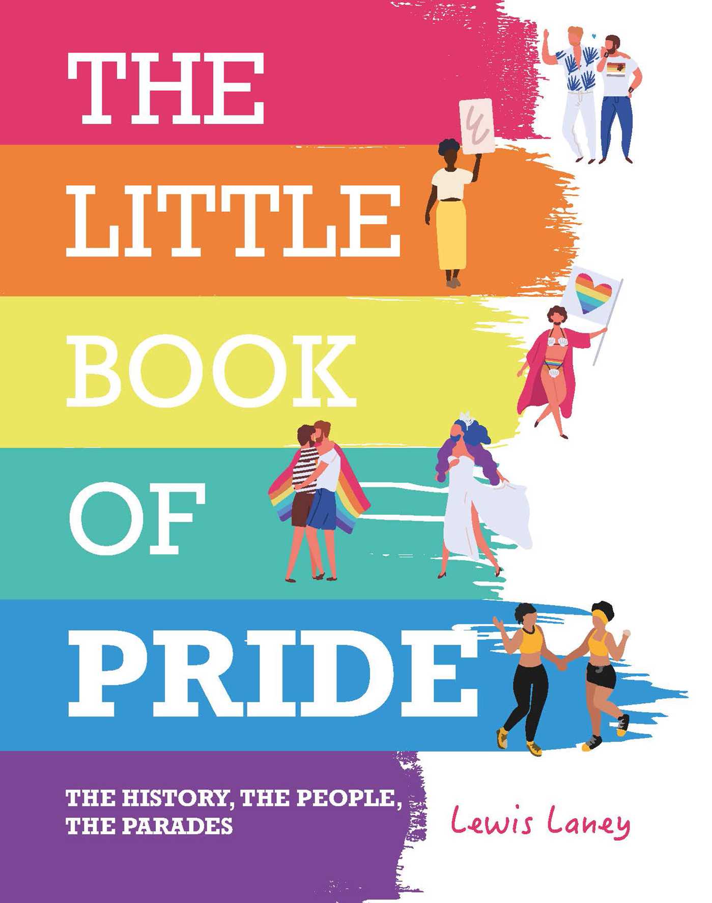 Little Book of Pride: The History, the People, the Parades