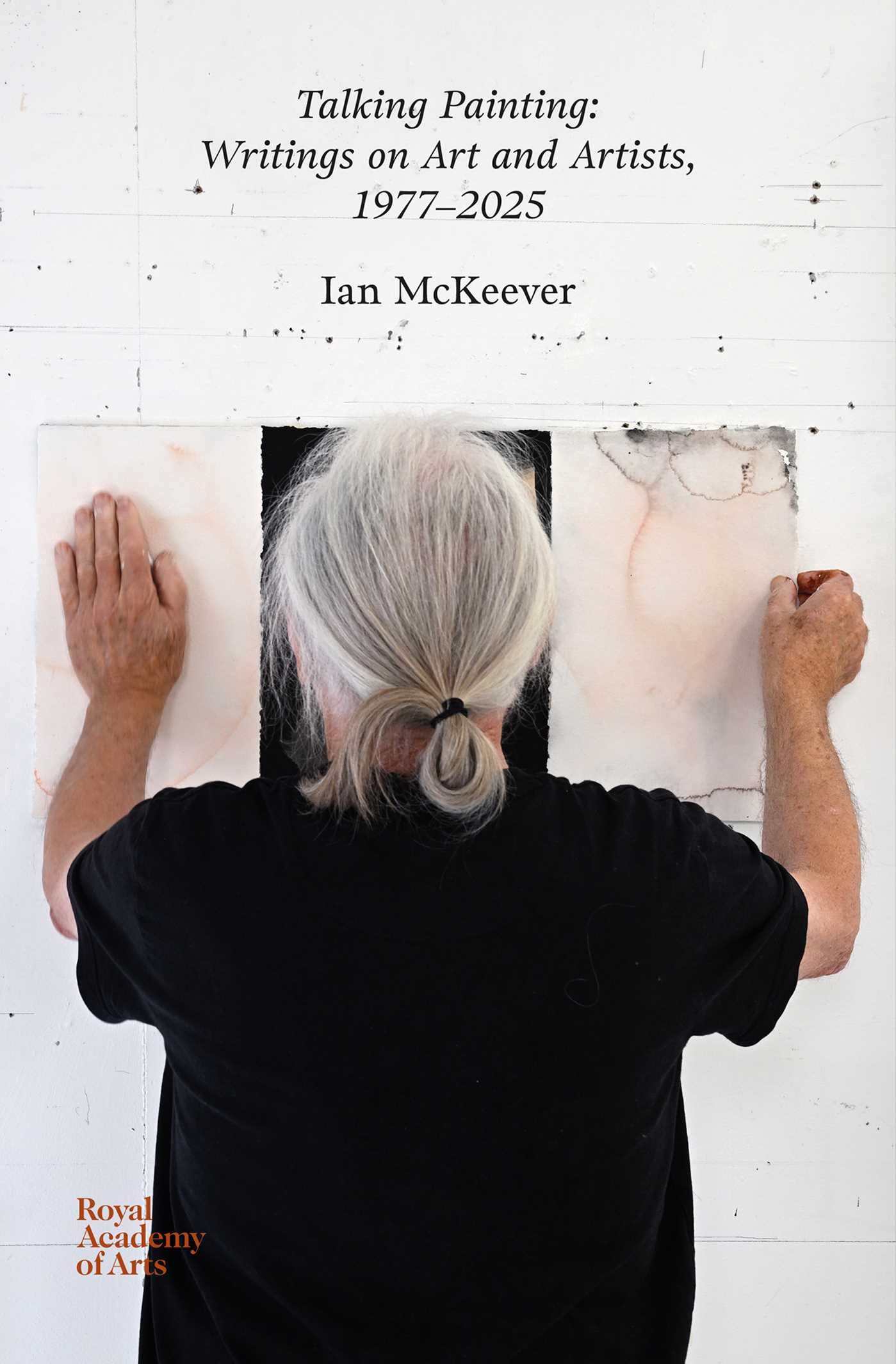 Talking Painting: Writings on Art and Artists, 1977–2025