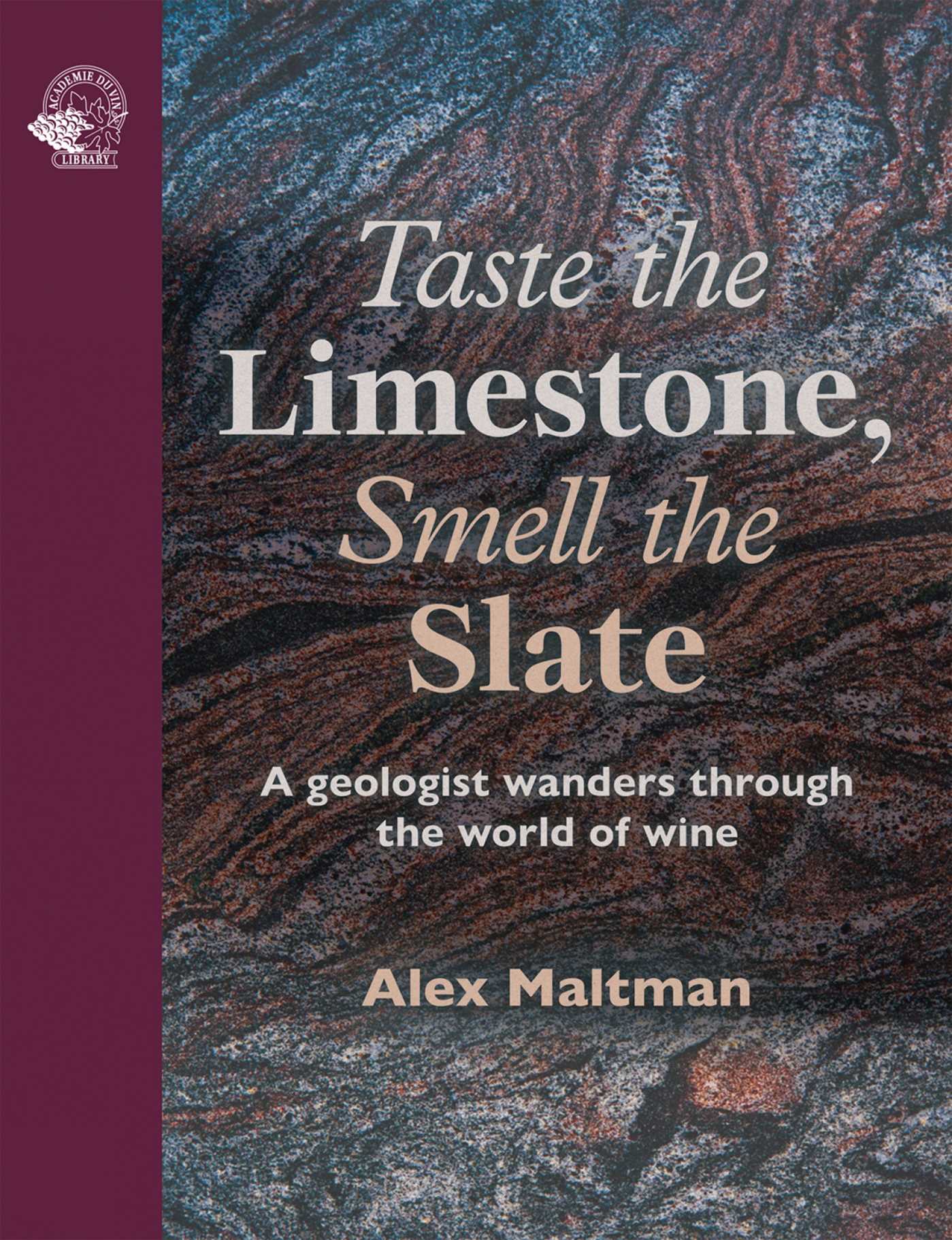Taste the Limestone, Smell the Slate