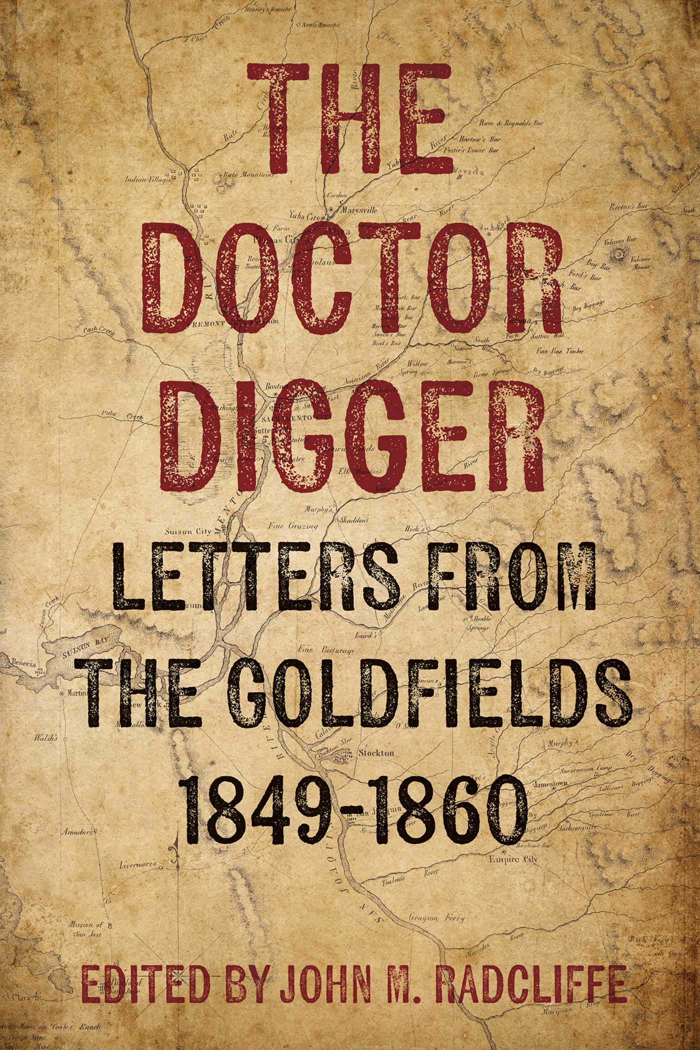 Doctor Digger: Letters from the Goldfields 1849-1860