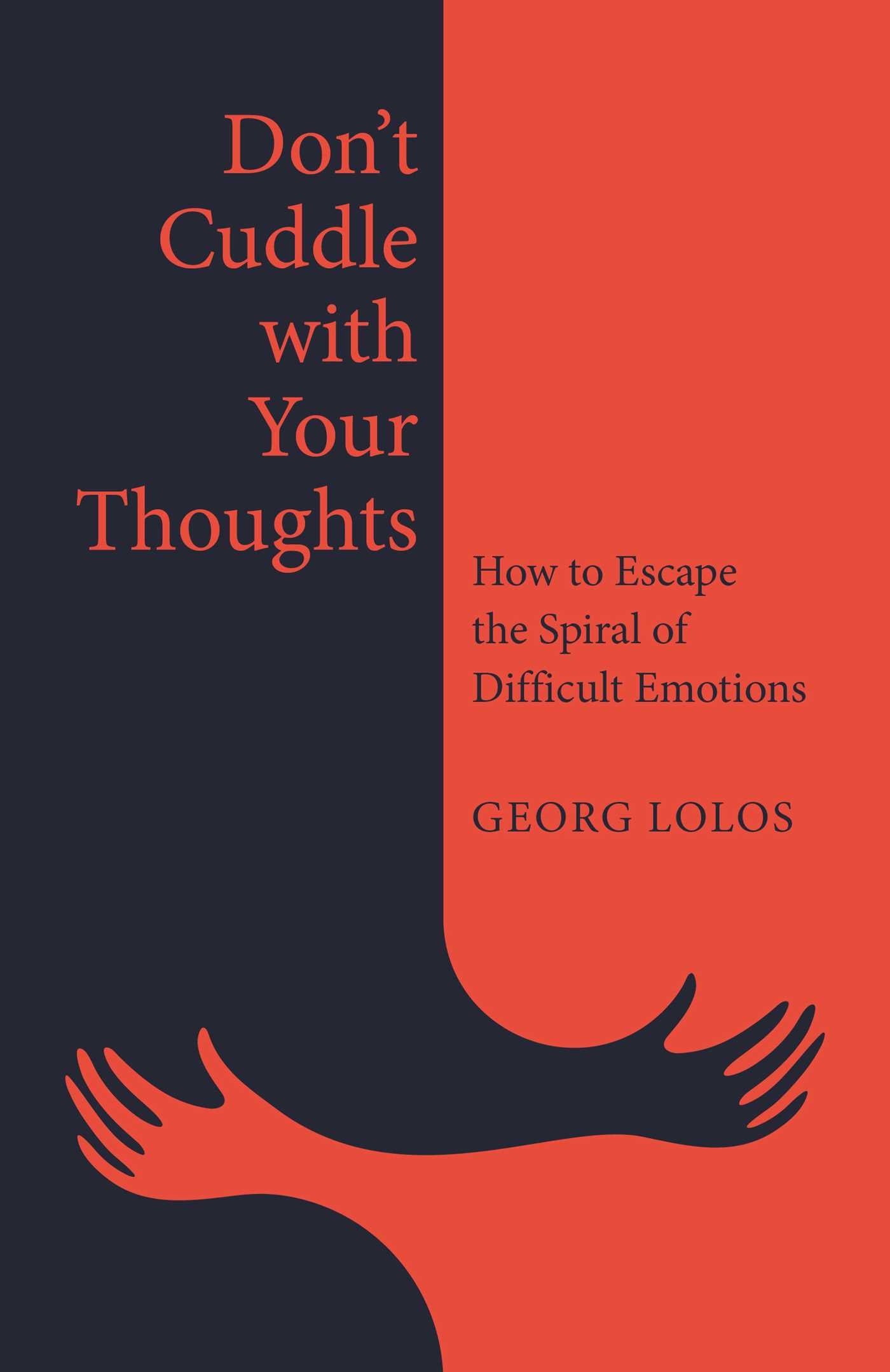 Don't Cuddle with Your Thoughts