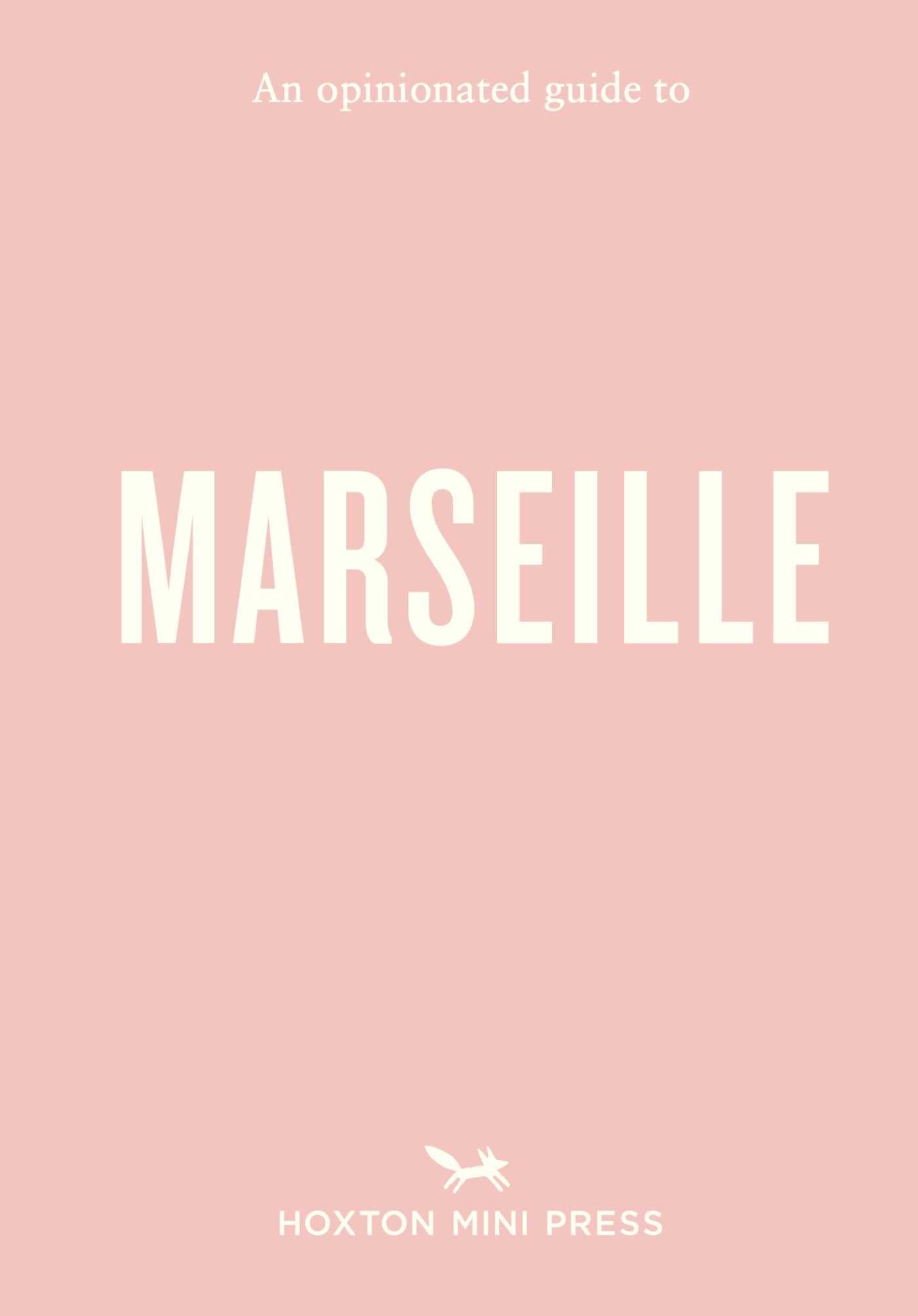 Opinionated Guide to Marseille