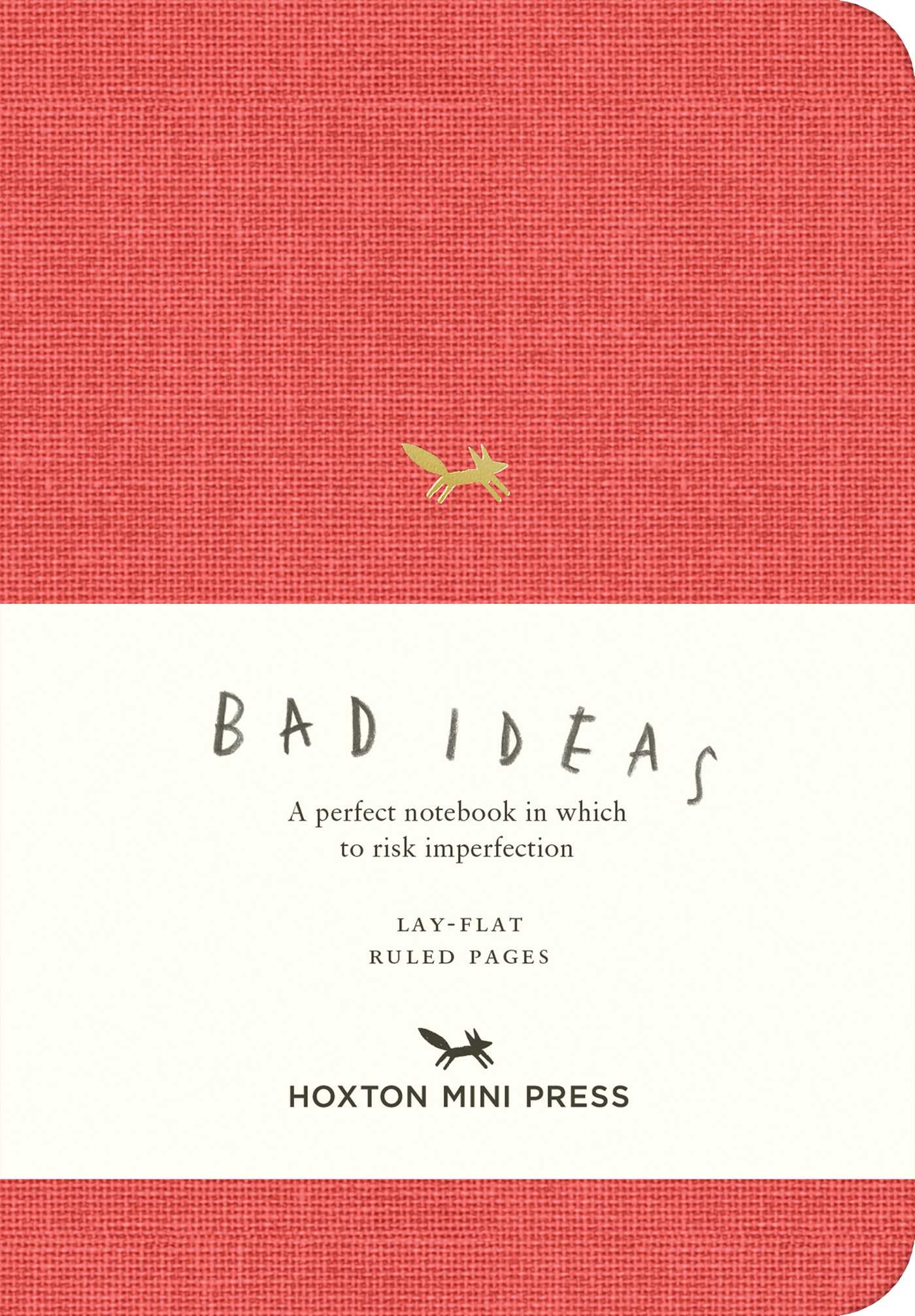 Notebook for Bad Ideas (Small / Red / Lined): A perfect notebook in which to risk imperfection