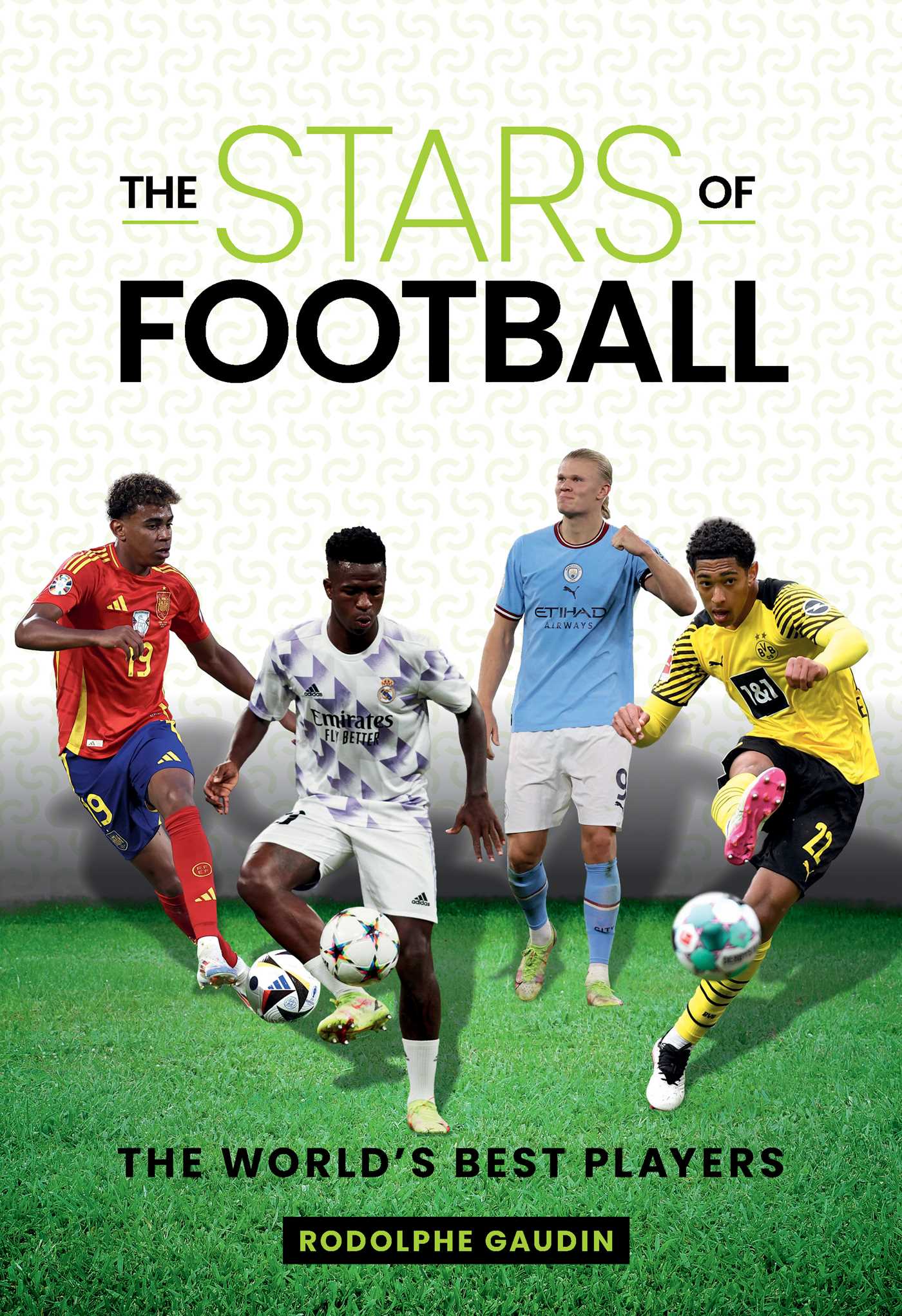 Stars of Football: The World's Best Players