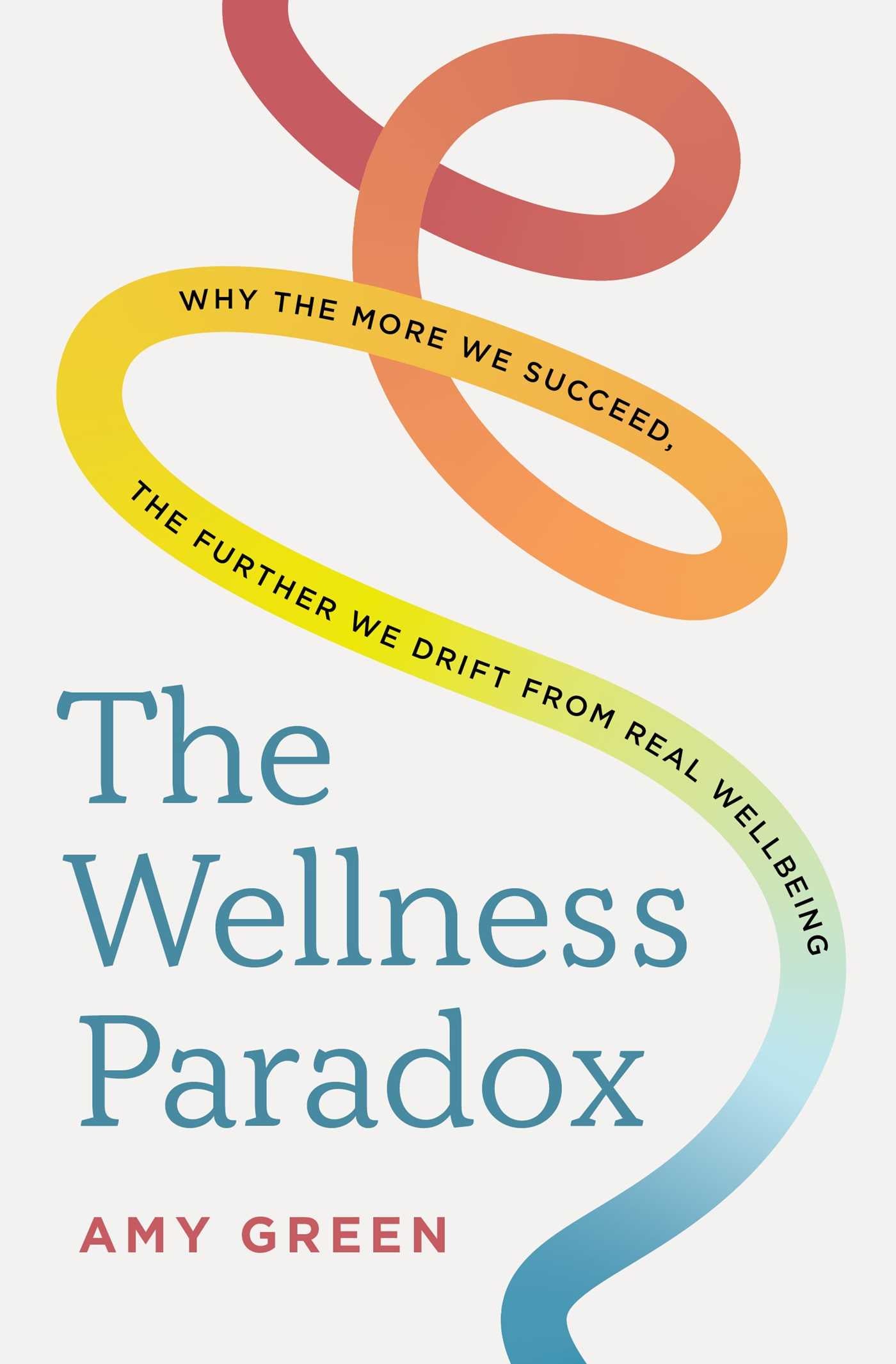 Wellness Paradox: Why the more we succeed, the further we drift from real wellbeing