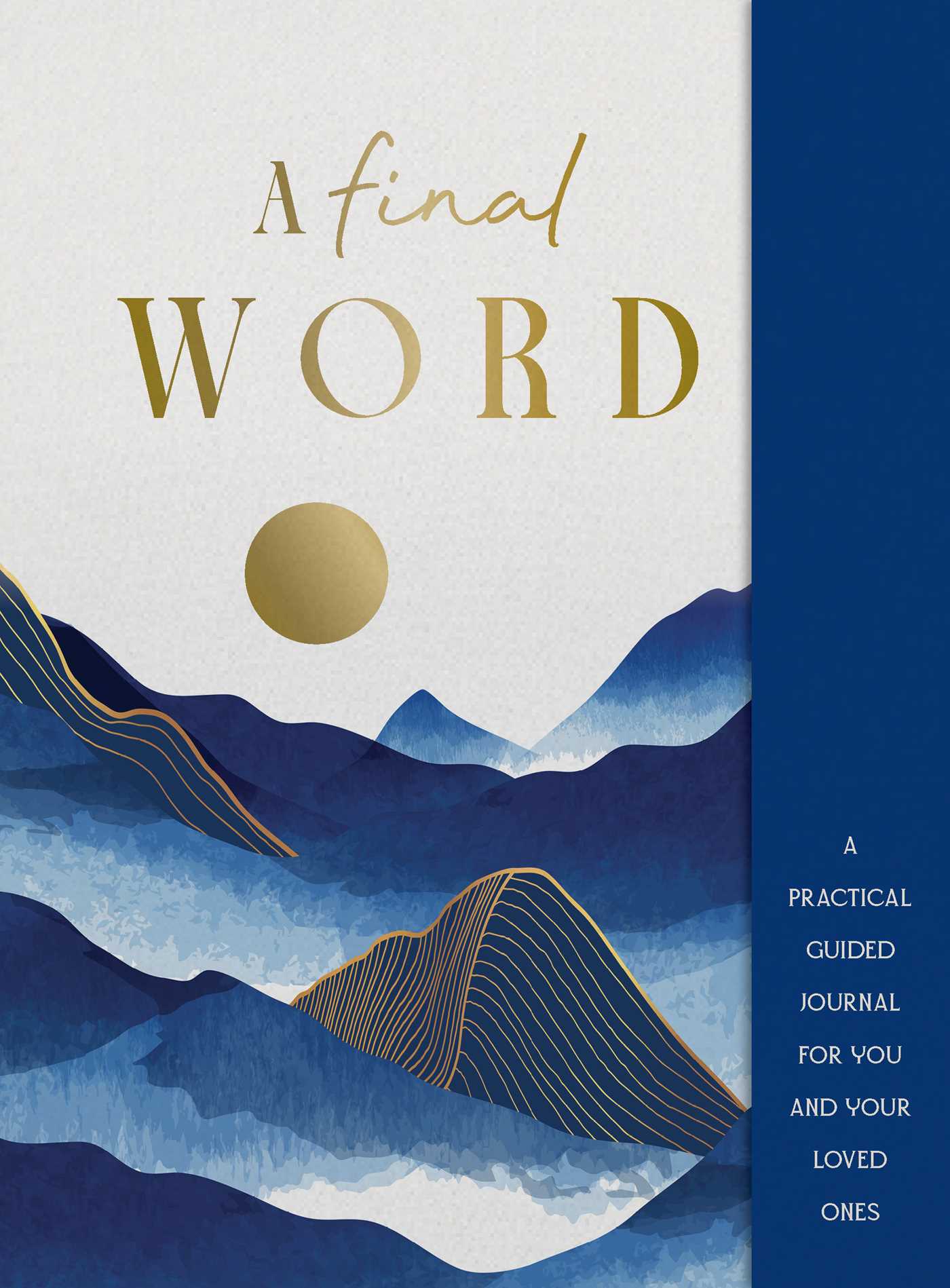 Final Word: A practical guided journal for you and your loved ones