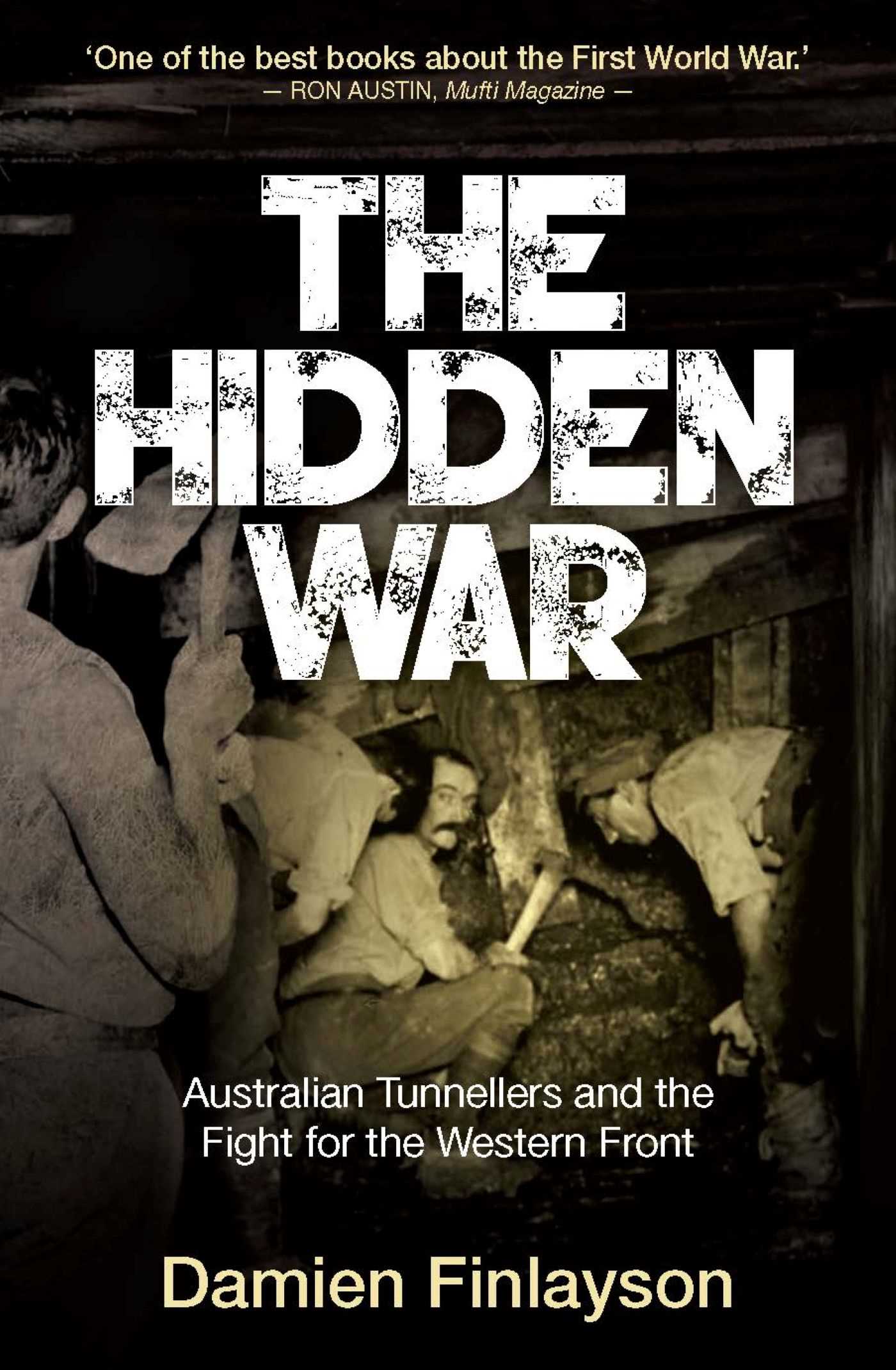Hidden War: Australian Tunnellers and the Fight for the Western Front
