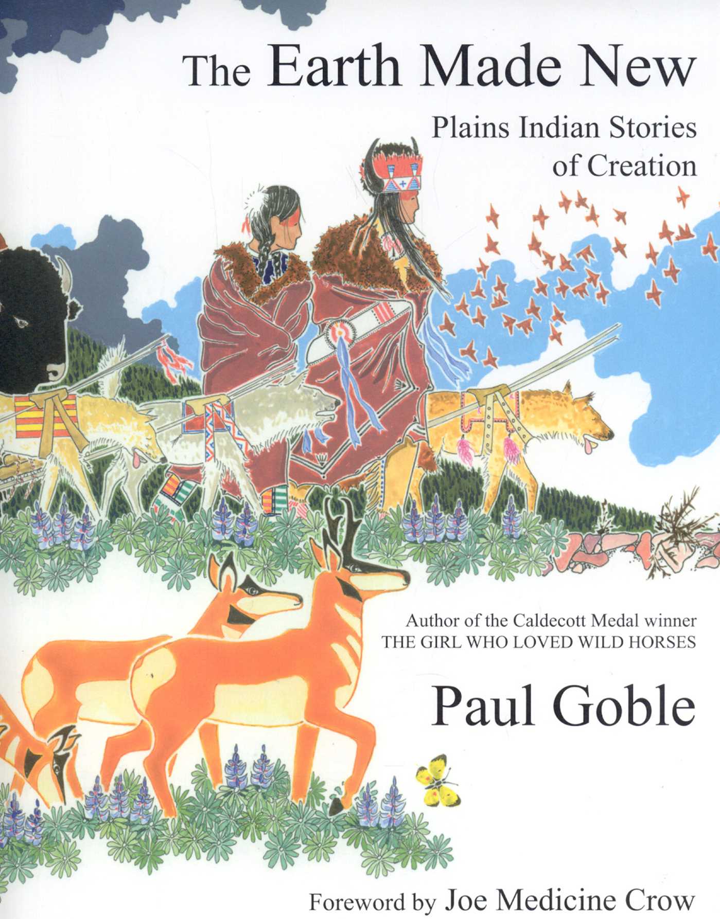 Earth Made New: Plains Indian Stories of Creation