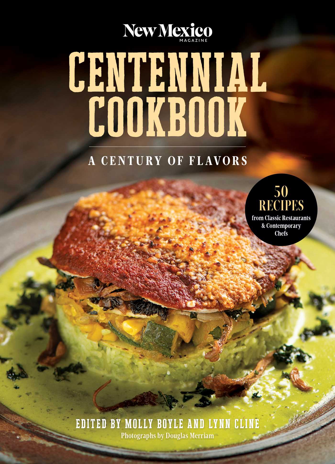 New Mexico Magazine Centennial Cookbook: A Century of Flavors