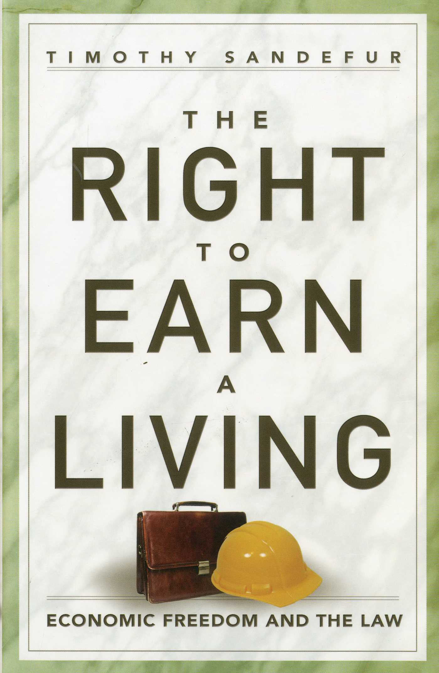 Right to Earn a Living: Economic Freedom and the  Law