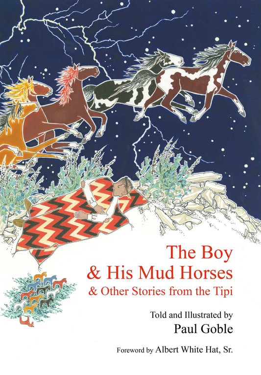 Boy & His Mud Horses: & Other Stories from the Tipi