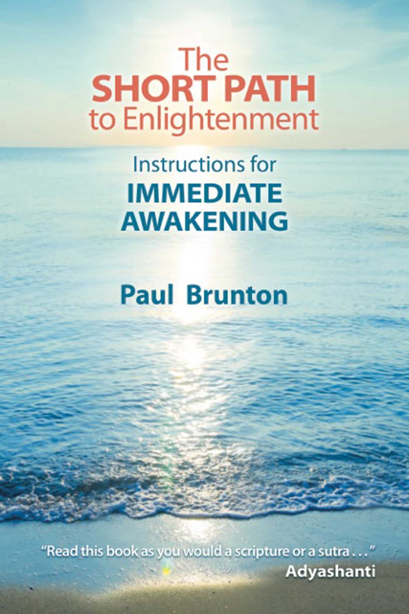 Short Path to Enlightenment: Instructions for Immediate Awakening