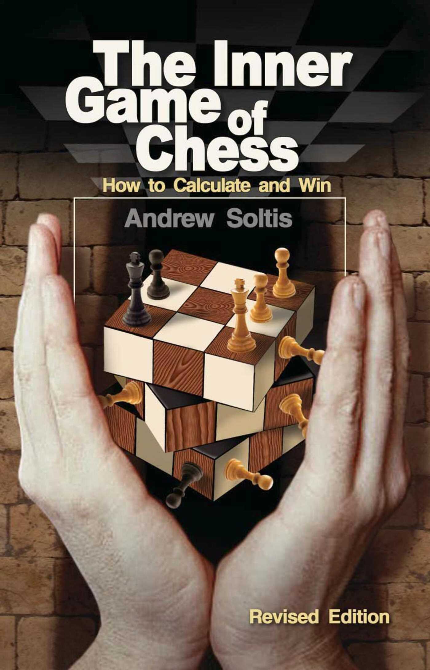 Inner Game of Chess: How to Calculate and Win