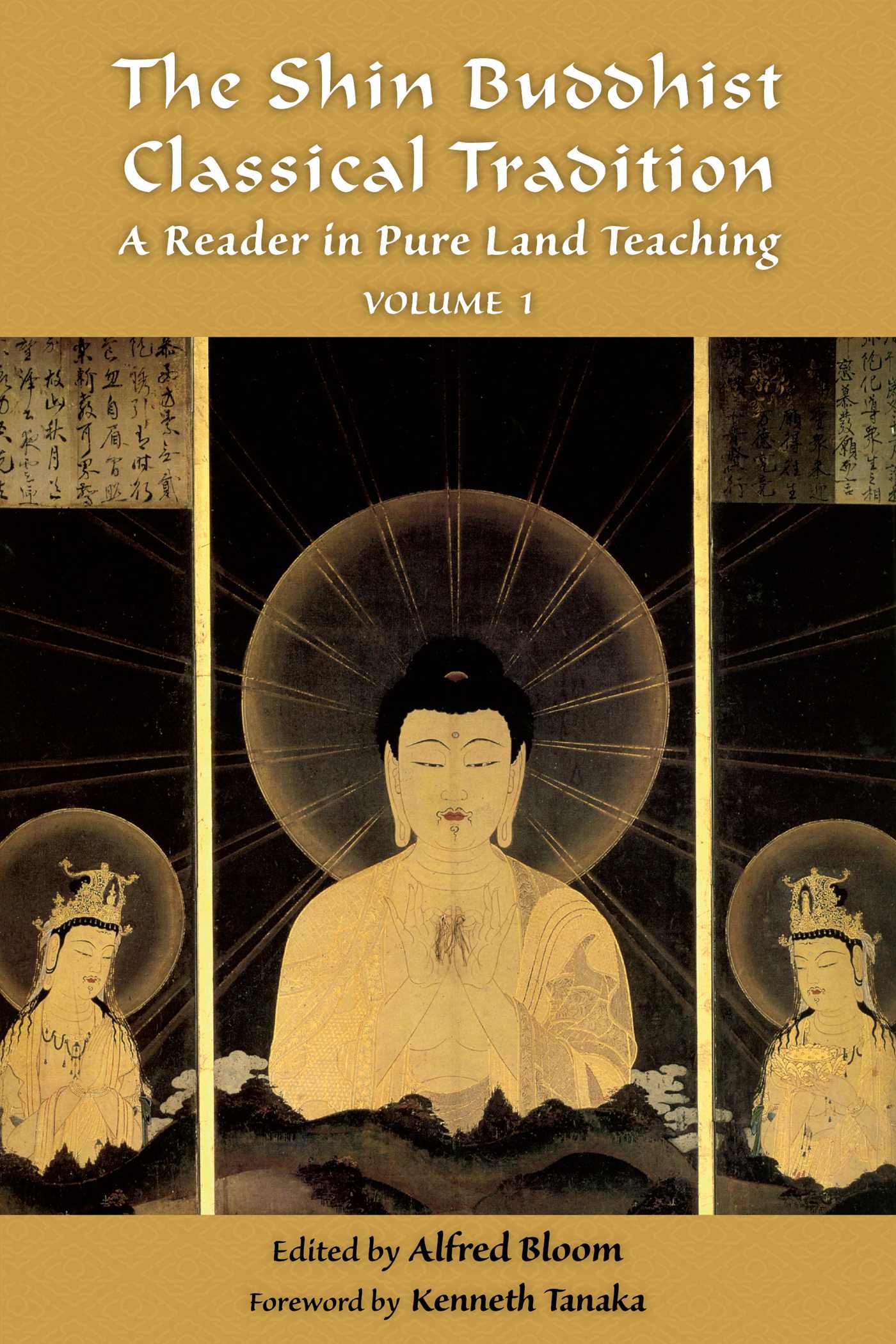 Shin Buddhist Classical Tradition: A Reader in Pure Land Teaching