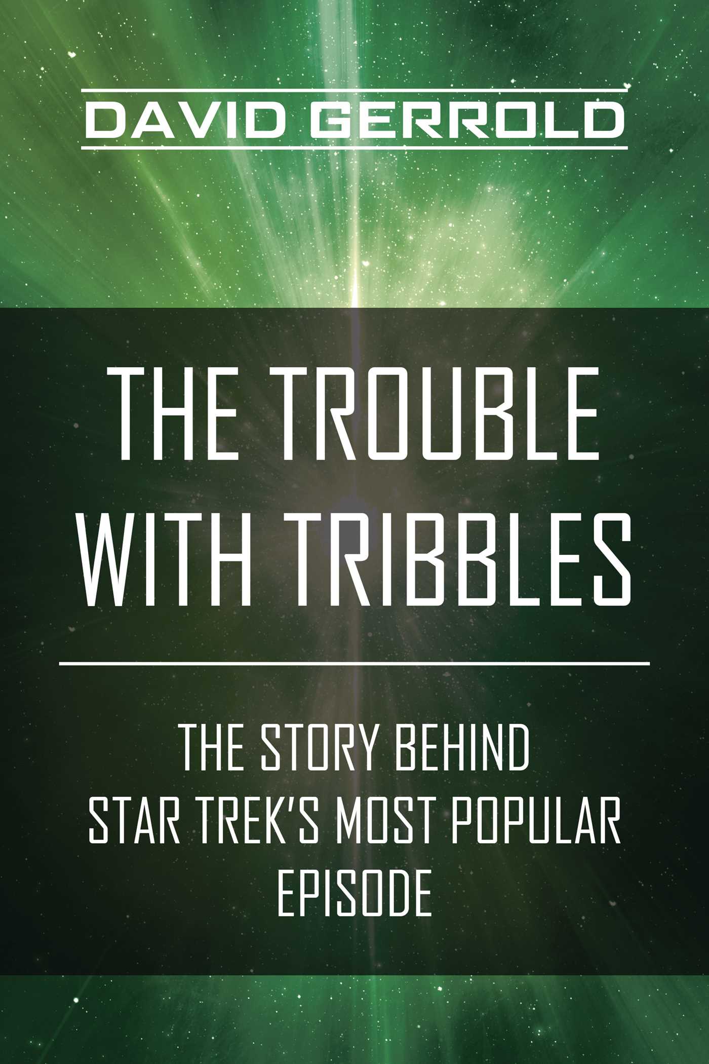 Trouble with Tribbles: The Story Behind Star Trek's Most Popular Episode