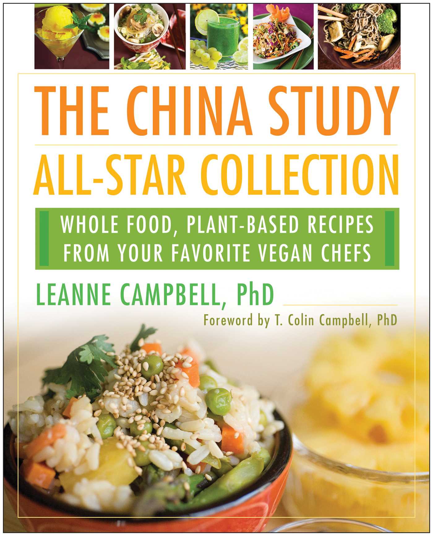China Study All-Star Collection: Whole Food, Plant-Based Recipes from Your Favorite Vegan Chefs