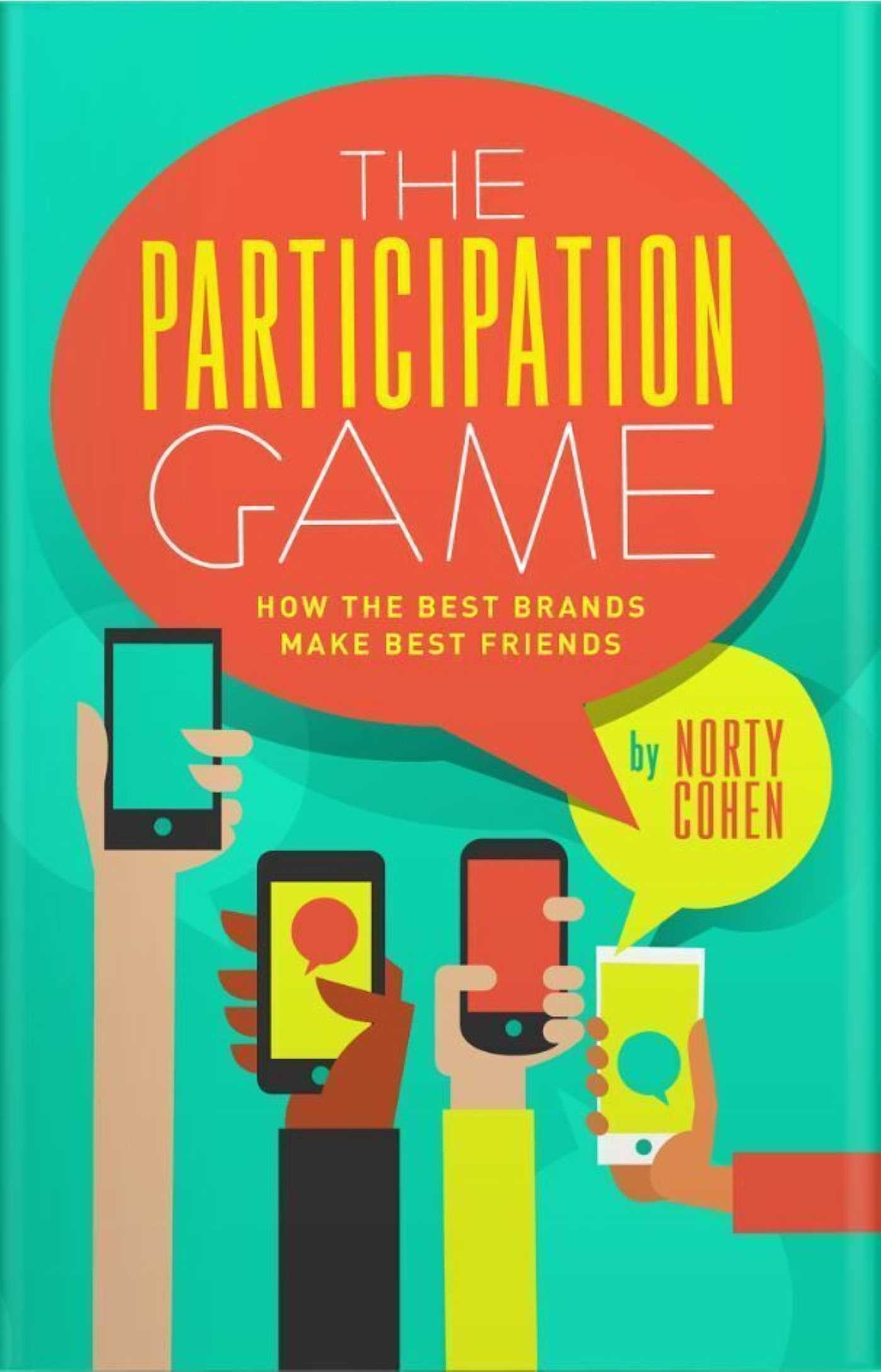 Participation Game: How the Top 100 Brands Build Loyalty In A Skeptical World