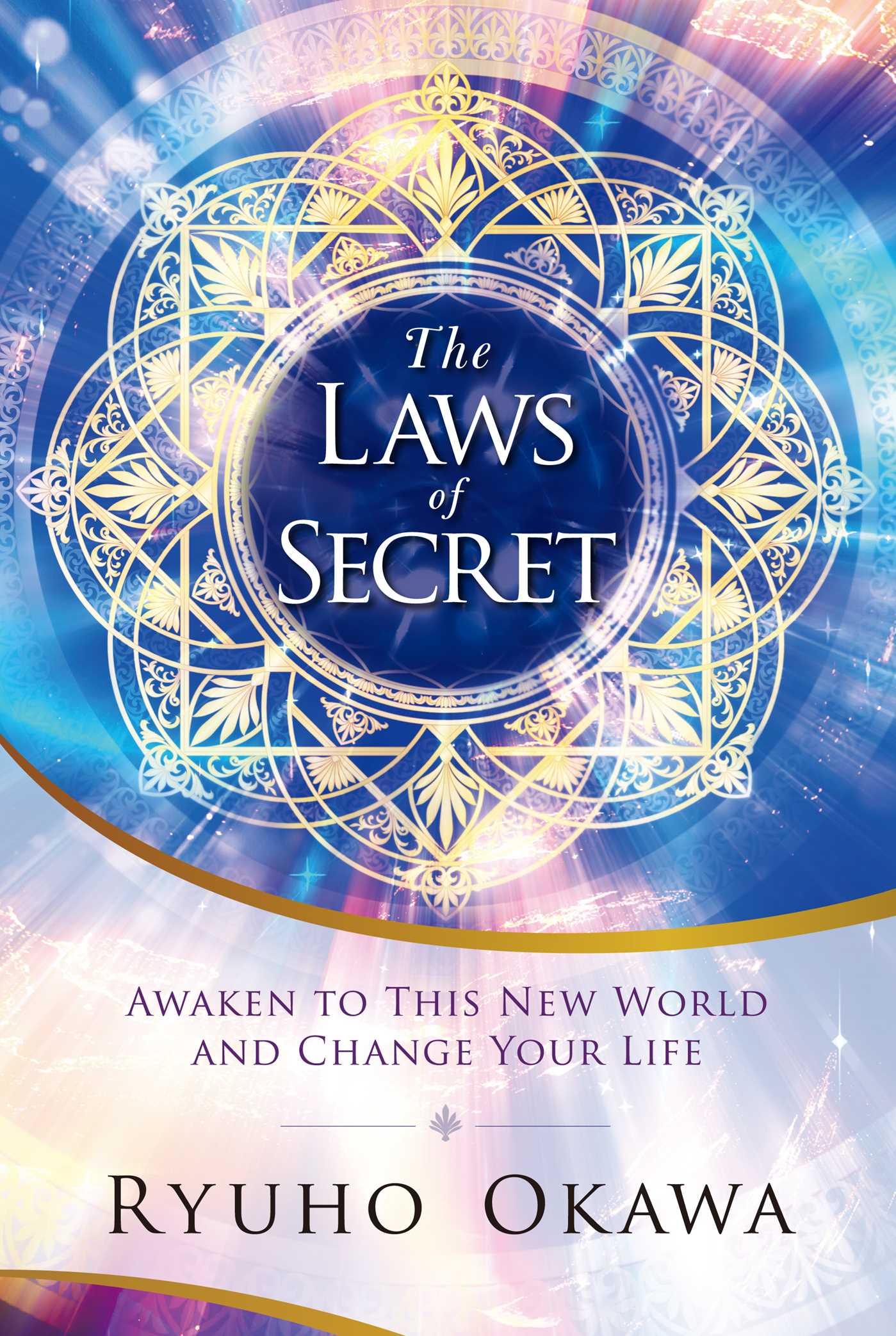 Laws of Secret: Awaken to This New World and Change Your Life